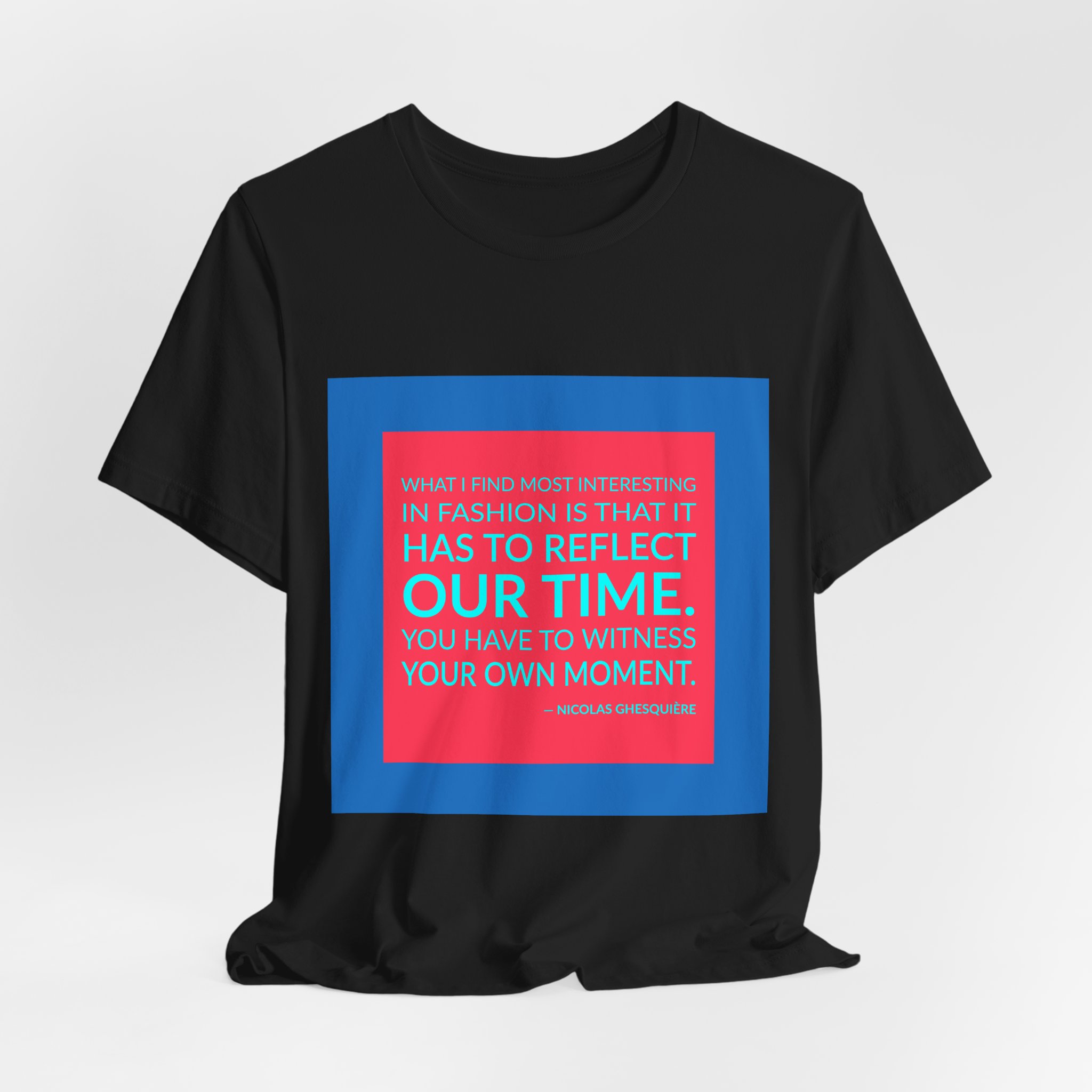 'You Have to Witness Your Own Moment' — Nicolas Ghesquière Quote Tee | Wear Words Black-on-White Literary Tee — Classic Tee - Image 4