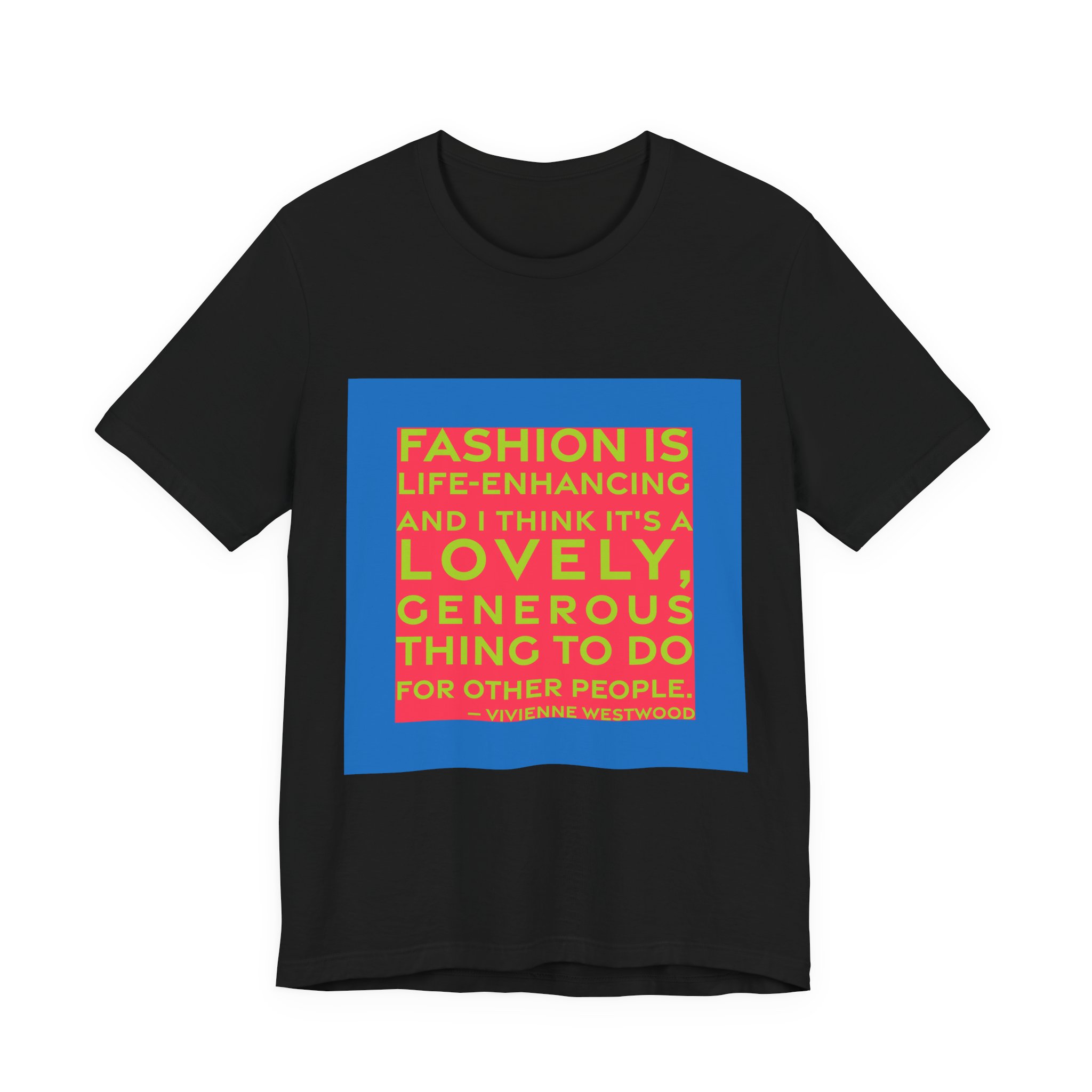 'Fashion is Life-enhancing and I' — Vivienne Westwood Quote Tee | RQuéV Black-on-White Statement Shirt — Classic Tee - Image 3