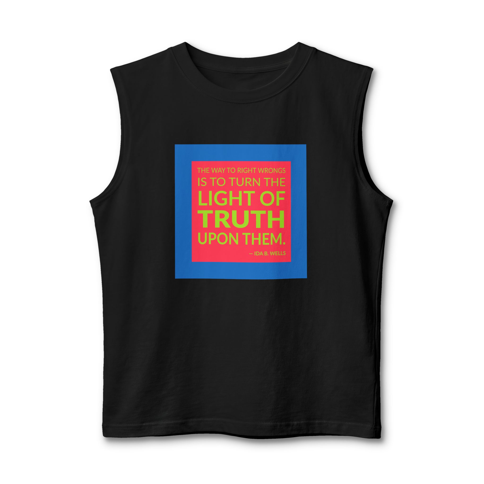 'The Way to Right Wrongs' — Ida B. Wells Quote Tee | Wear Words Black-on-White Literary Tee — Muscle Tank
