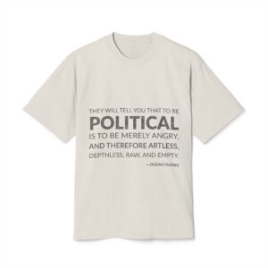 'They Will Tell You That' — Ocean Vuong Quote Tee | Wear Words Black-on-White Statement Shirt — Oversized Tee