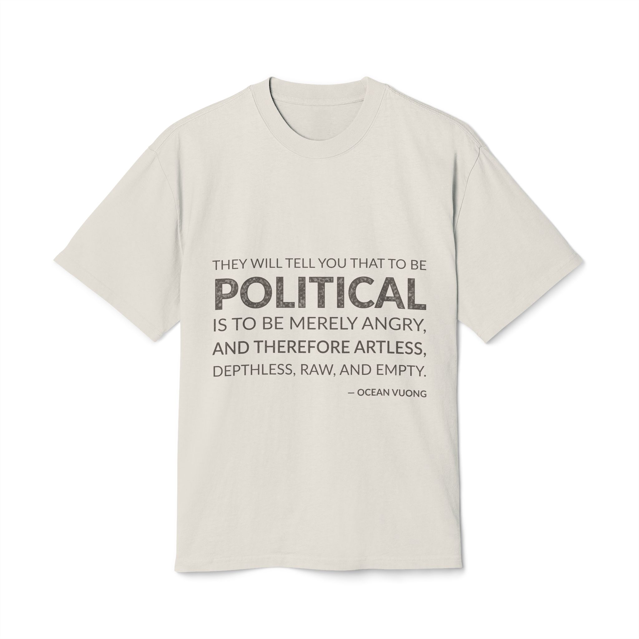 'They Will Tell You That' — Ocean Vuong Quote Tee | Wear Words Black-on-White Statement Shirt — Oversized Tee