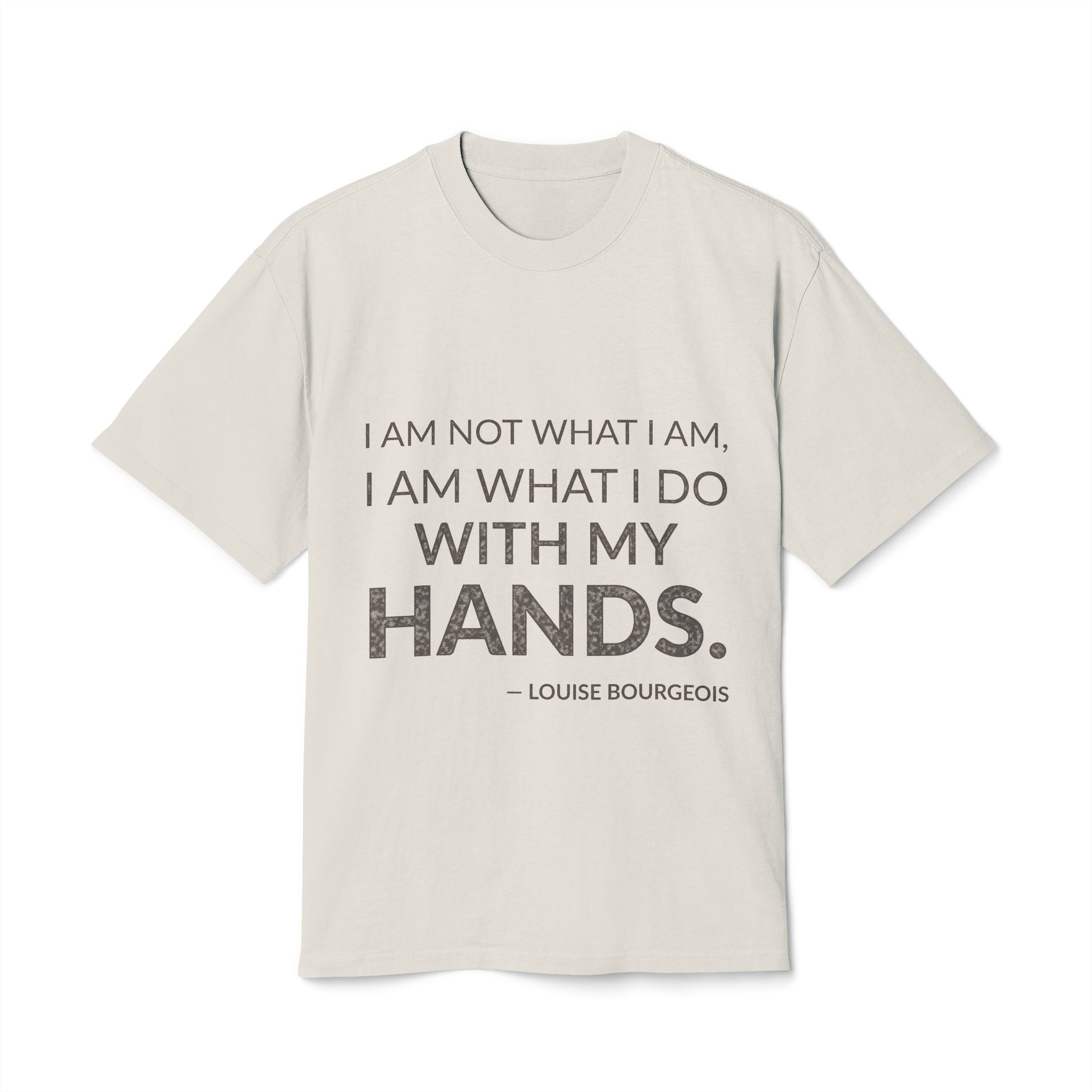 'I Am Not What I' — Louise Bourgeois Quote Tee | Wear Words Black-on-White Literary Tee — Oversized Tee