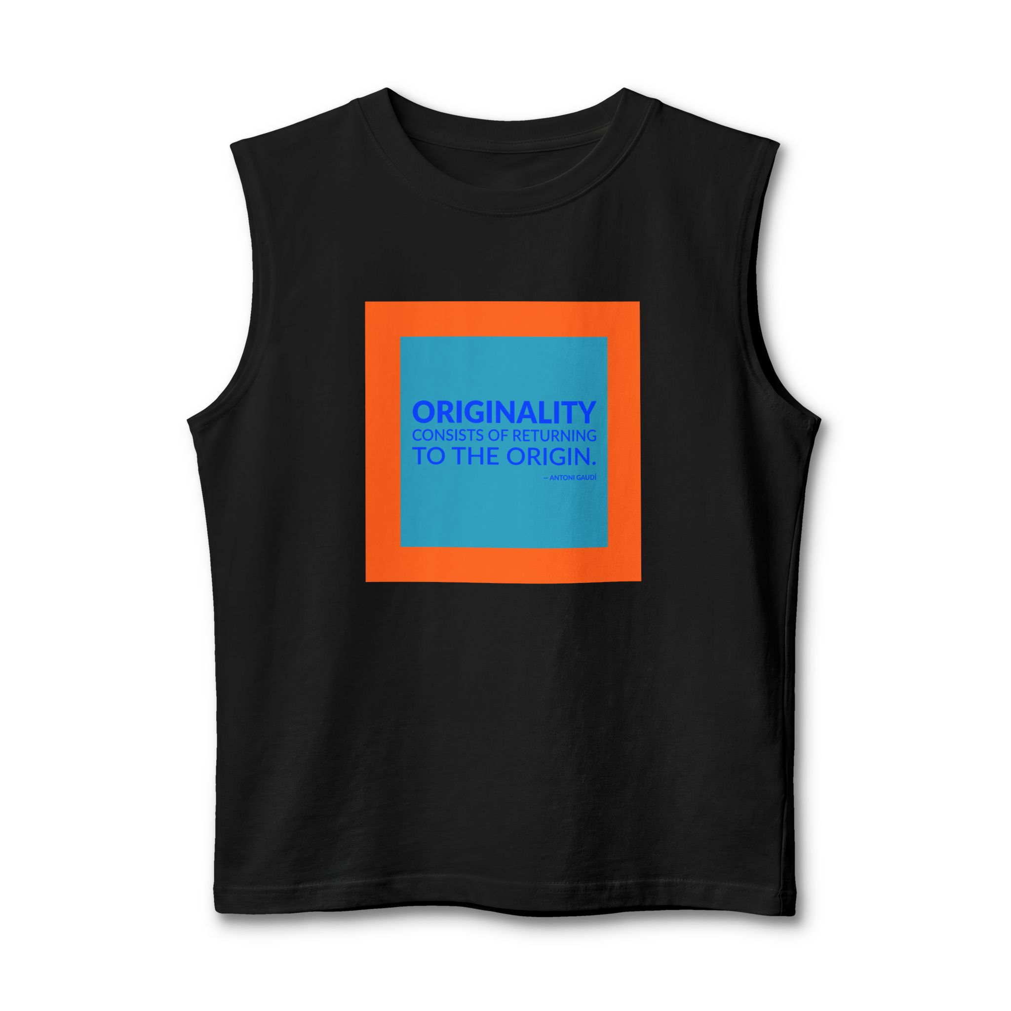 'Originality Consists of Returning to the Origin' — Antoni Gaudí Quote Tee | Wear Words Black-on-White Literary Tee — Muscle Tank