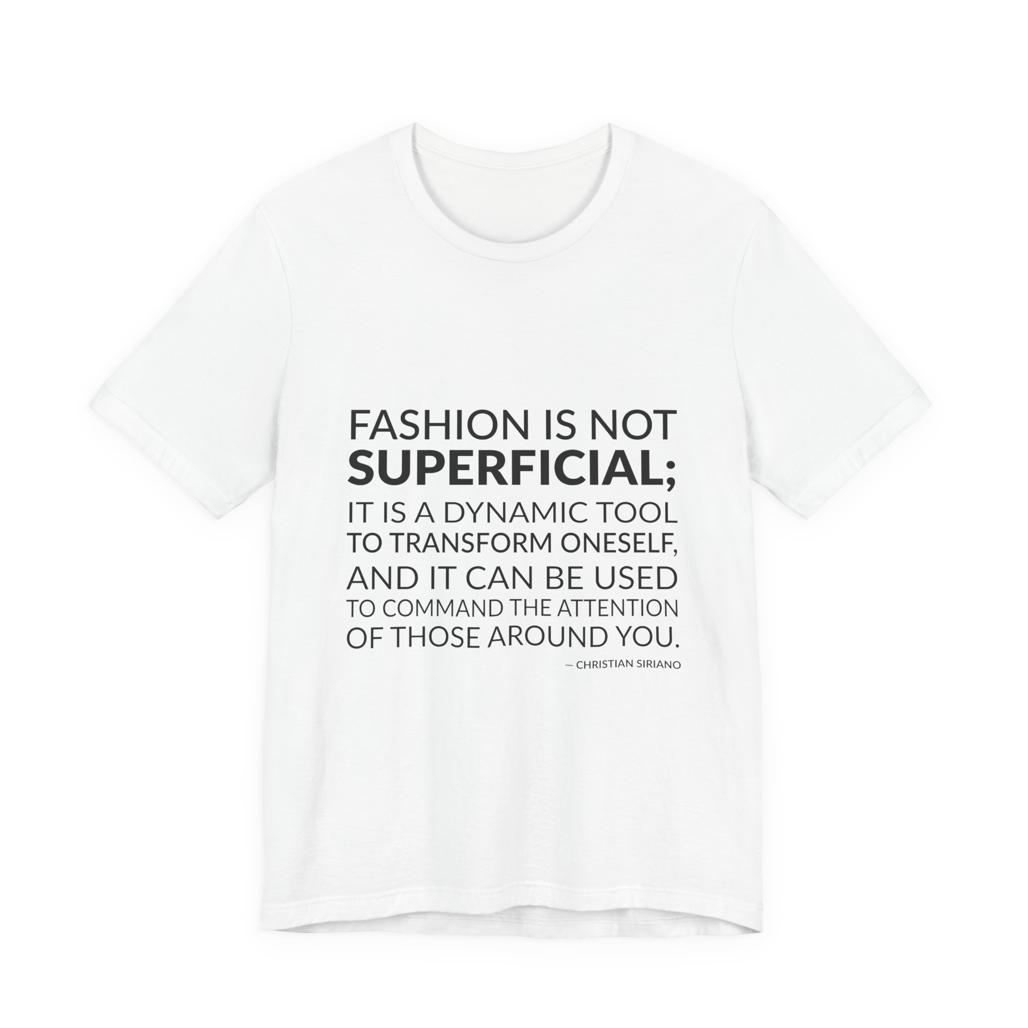 'Fashion is Not Superficial; it' — Christian Siriano Quote Tee | Wear Words Black-on-White Statement Shirt — Classic Tee