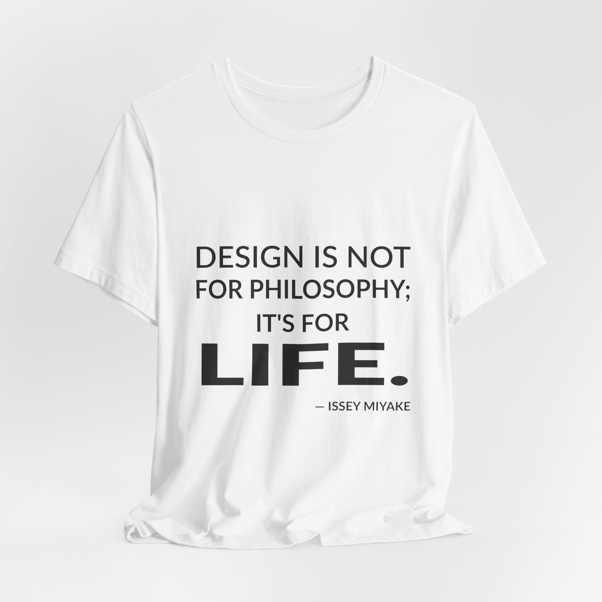 'Design is Not for Philosophy;' — Issey Miyake Quote Tee | RQuéV Typographic Statement Tee — Classic Tee - Image 4