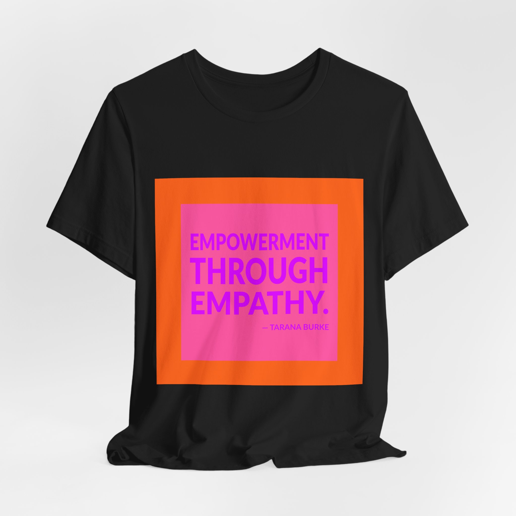 'Empowerment Through Empathy' — Tarana Burke Quote Tee | Wear Words Black-on-White Statement Shirt — Classic Tee - Image 8