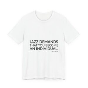'Jazz Demands That You Become an Individual' — Betty Carter Quote Tee | RQuéV Typographic Statement Tee — Classic Tee