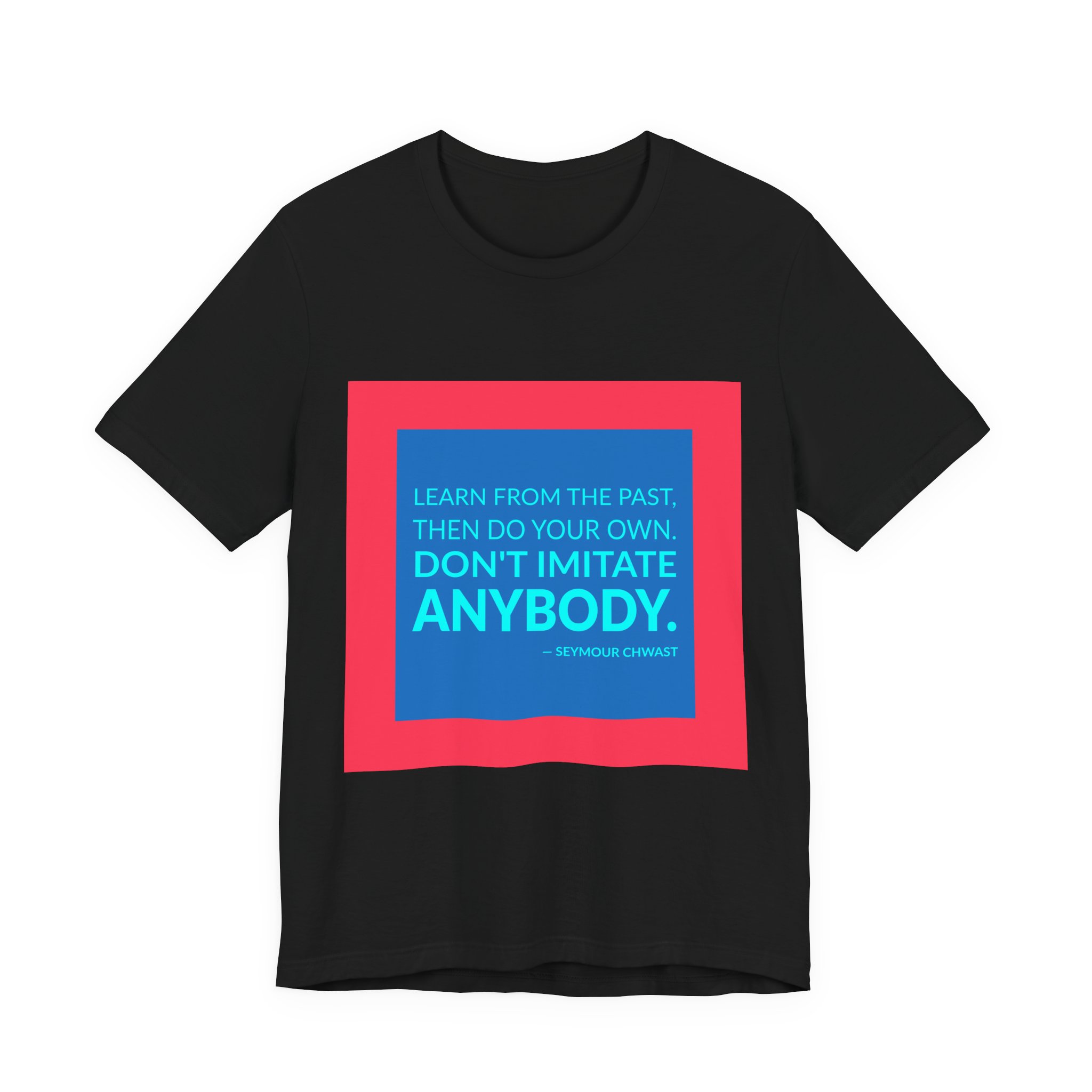 'Don't Imitate Anybody' — Seymour Chwast Quote Tee | RQuéV Black-on-White Literary Tee — Classic Tee - Image 2