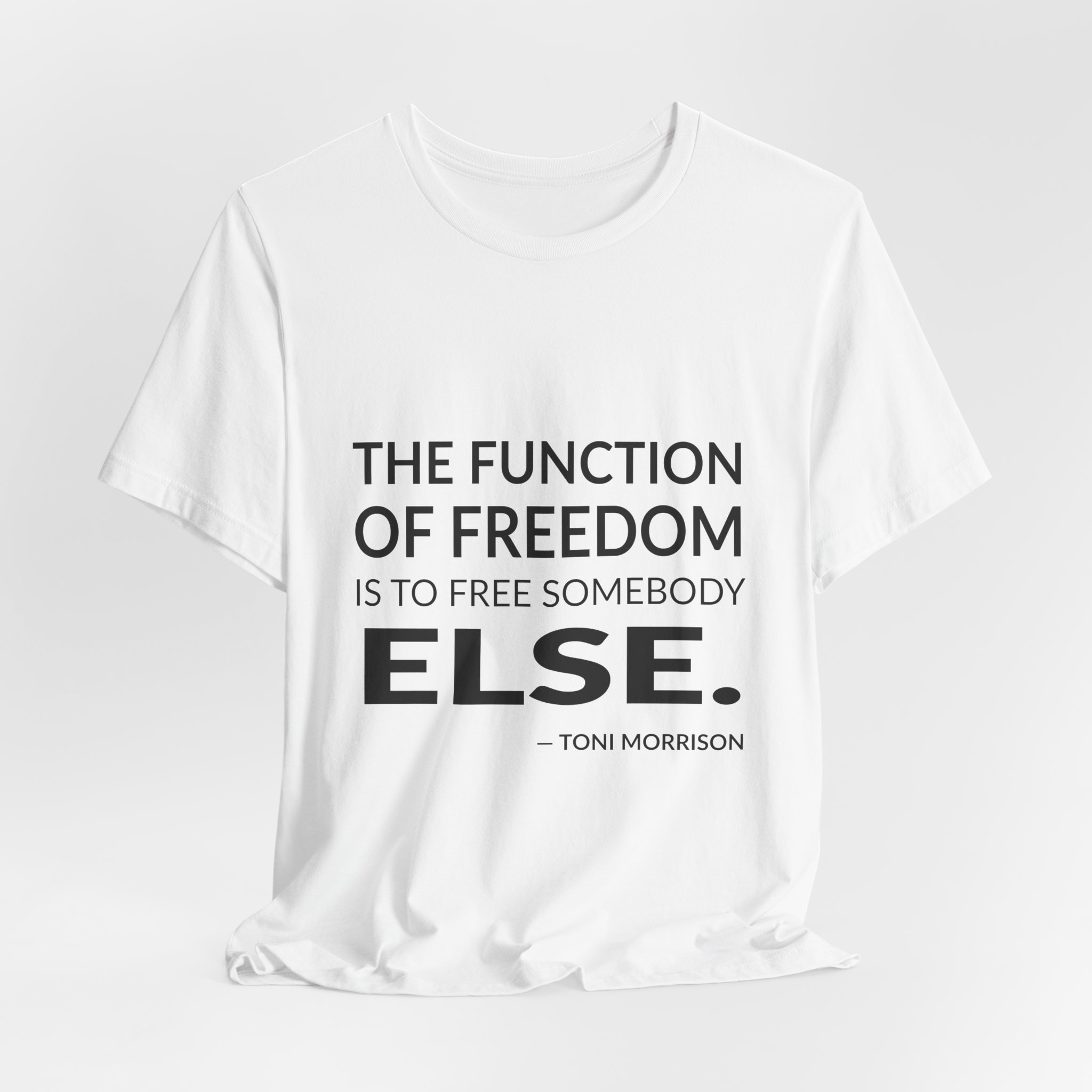 'The Function of Freedom is' — Toni Morrison Quote Tee | RQuéV Typographic Statement Tee — Classic Tee - Image 2
