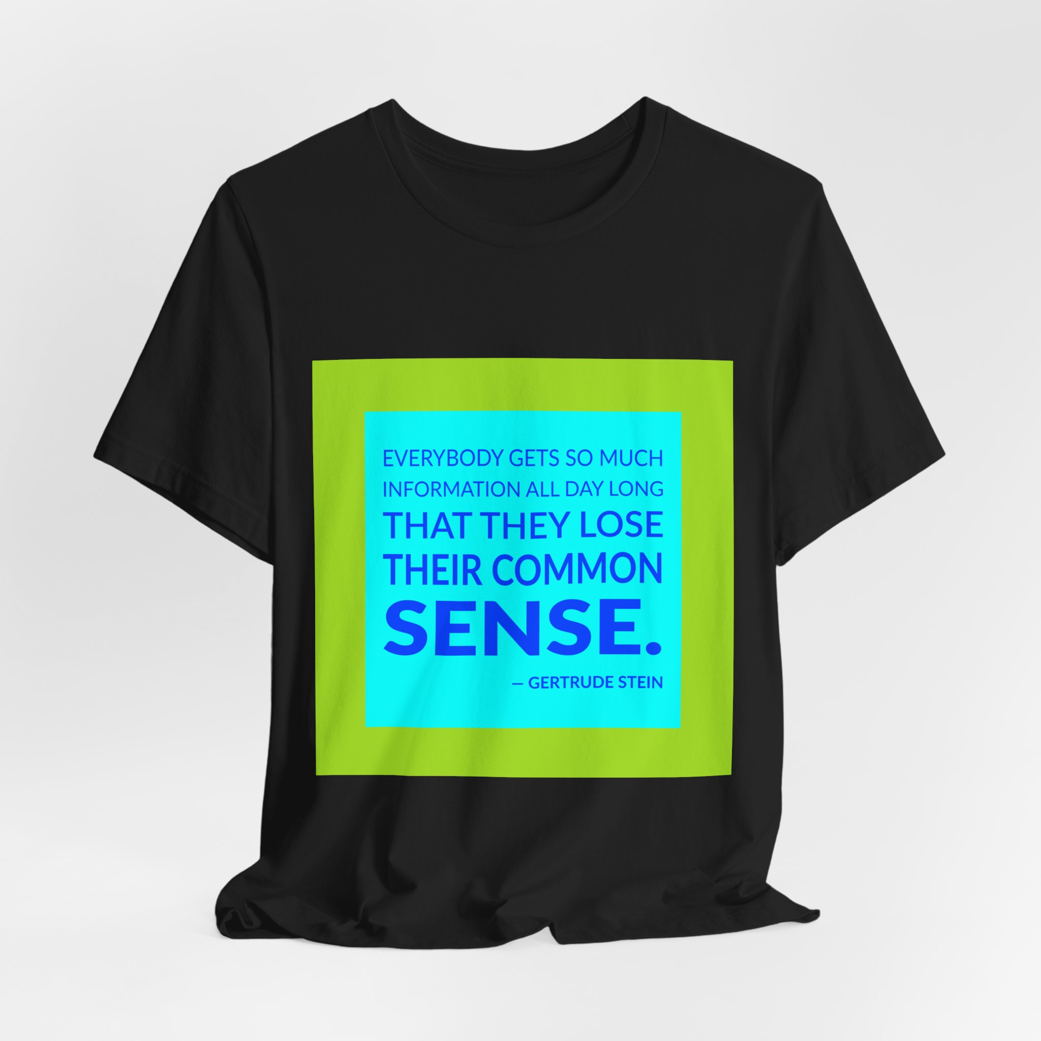 'Everybody Gets So Much Information' — Gertrude Stein Quote Tee | RQuéV Typographic Statement Tee — Classic Tee - Image 8