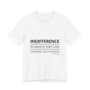 'Indifference Towards People and the' — Dieter Rams Quote Tee | RQuéV Typographic Statement Tee — Classic Tee