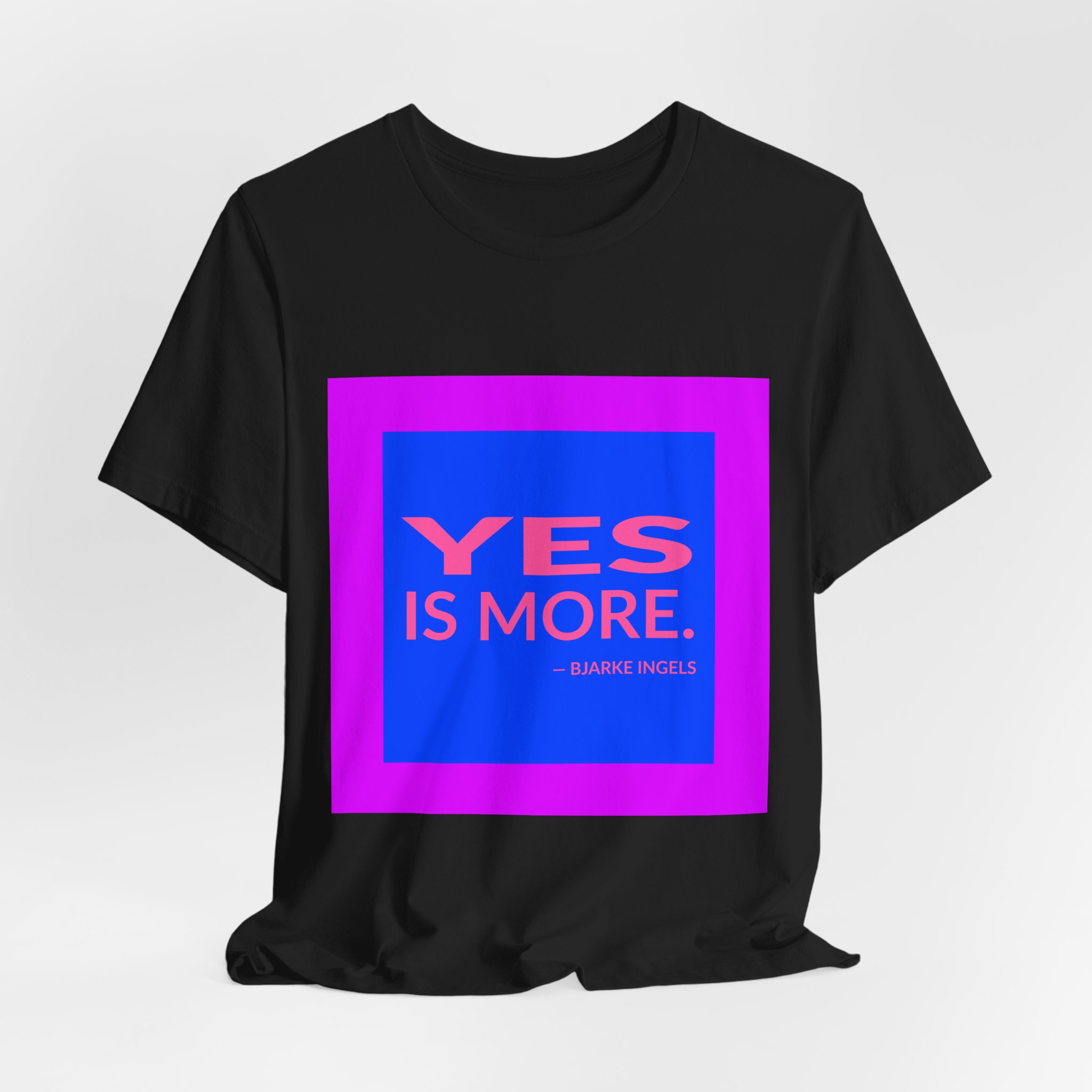 'Yes is More' — Bjarke Ingels Quote Tee | RQuéV Typographic Statement Tee — Classic Tee - Image 4