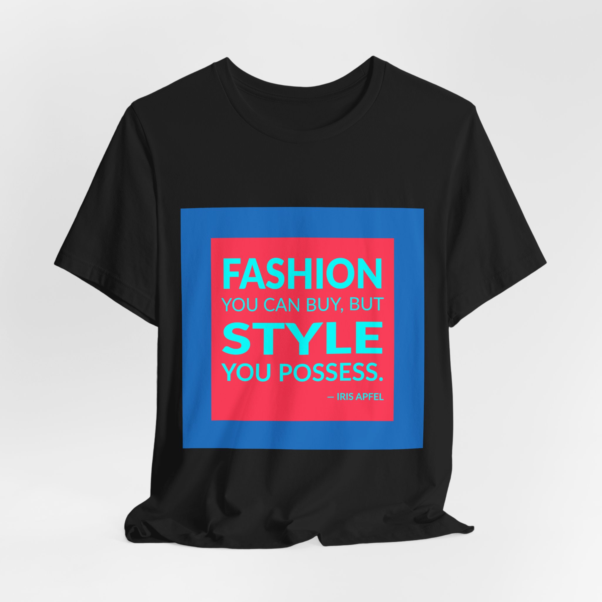 'Fashion You Can Buy, but' — Iris Apfel Quote Tee | Wear Words Black-on-White Literary Tee — Classic Tee - Image 2