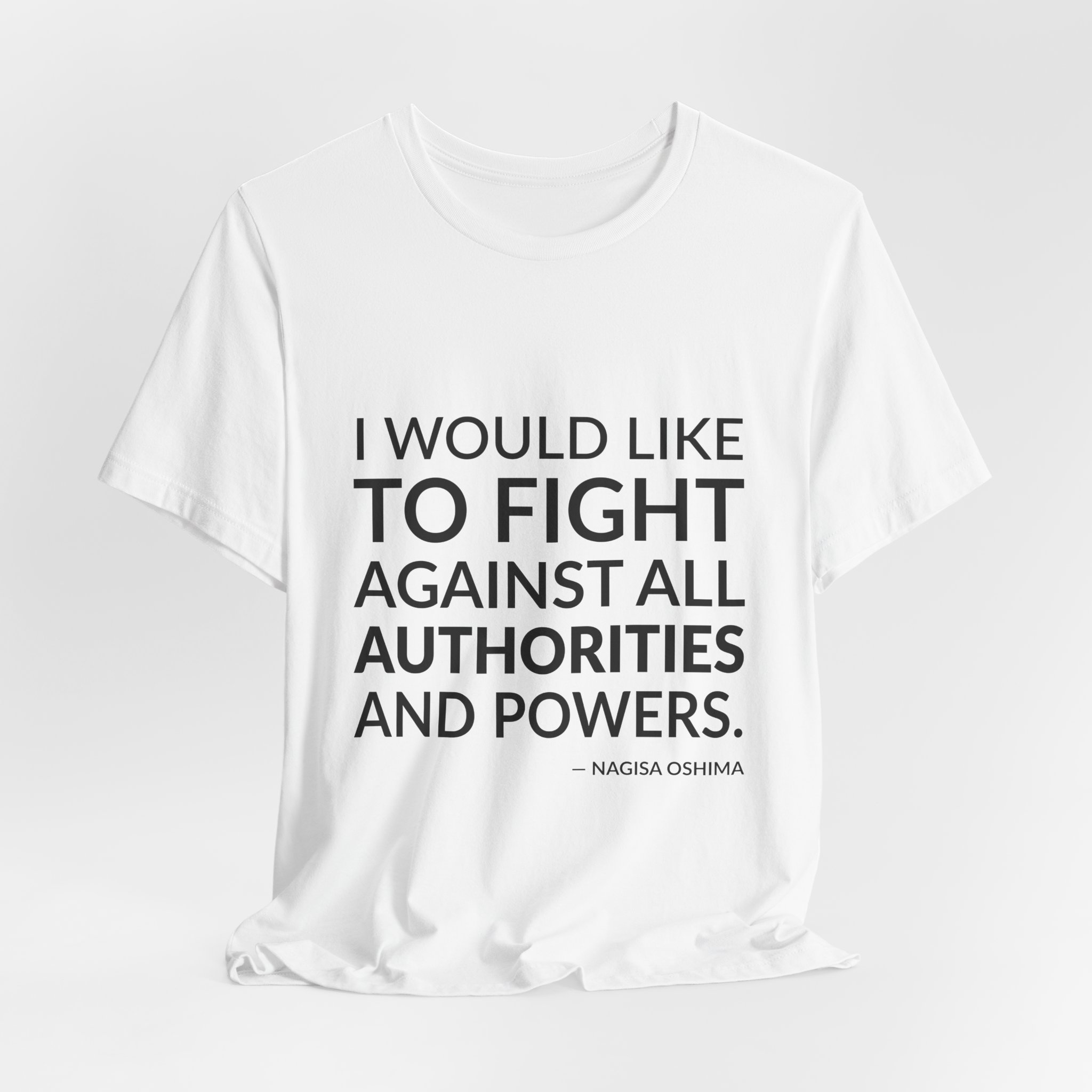 'I Would Like to Fight' — Nagisa Oshima Quote Tee | Wear Words Black-on-White Statement Shirt — Classic Tee - Image 8