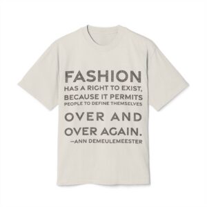 'Fashion Has a Right to' — Ann Demeulemeester Quote Tee | RQuéV Typographic Statement Tee — Oversized Tee