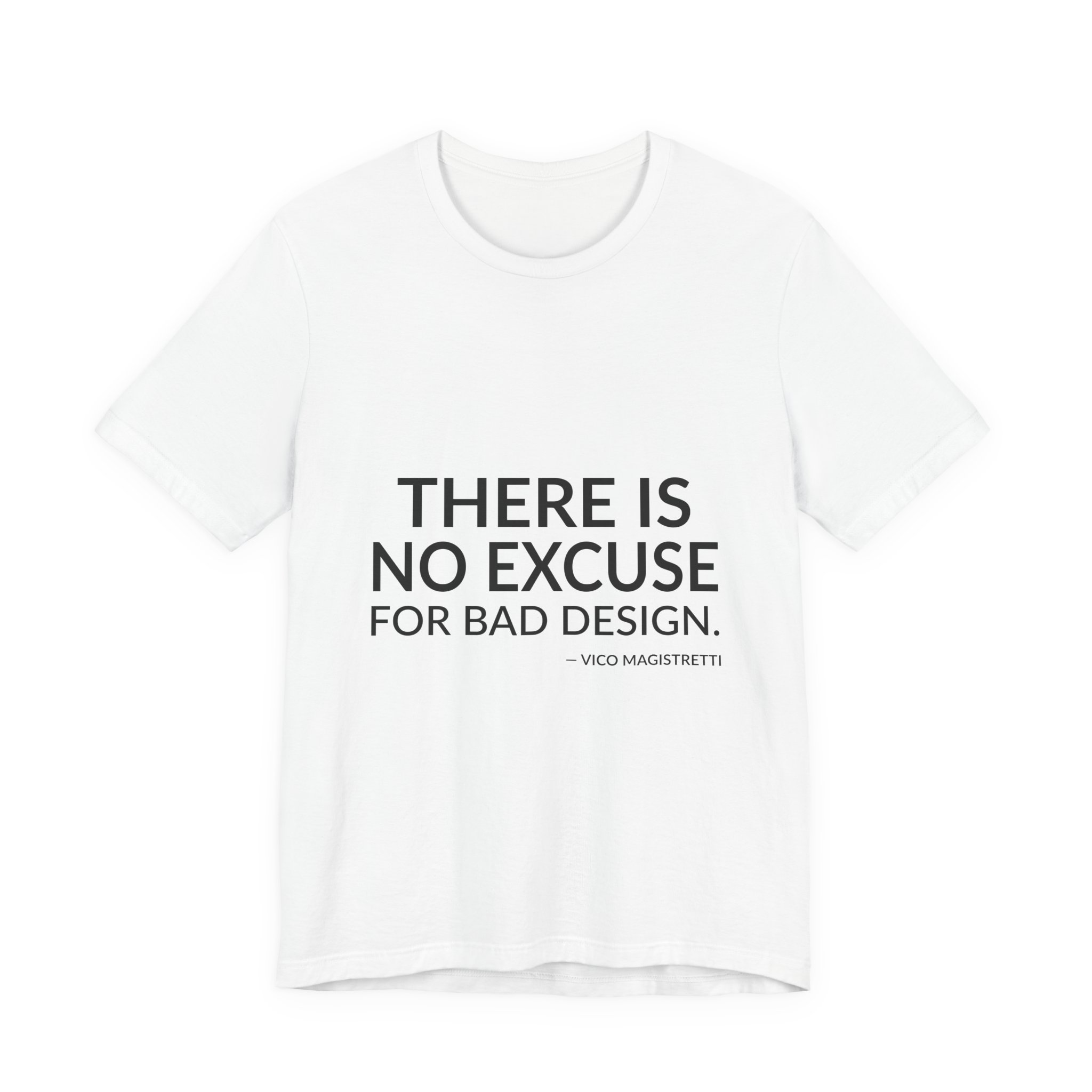 'There is No Excuse for Bad Design' — Vico Magistretti Quote Tee | RQuéV Black-on-White Literary Tee — Classic Tee