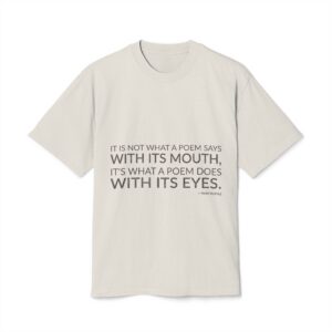 'It is Not What a' — Mary Ruefle Quote Tee | Wear Words Black-on-White Literary Tee — Oversized Tee