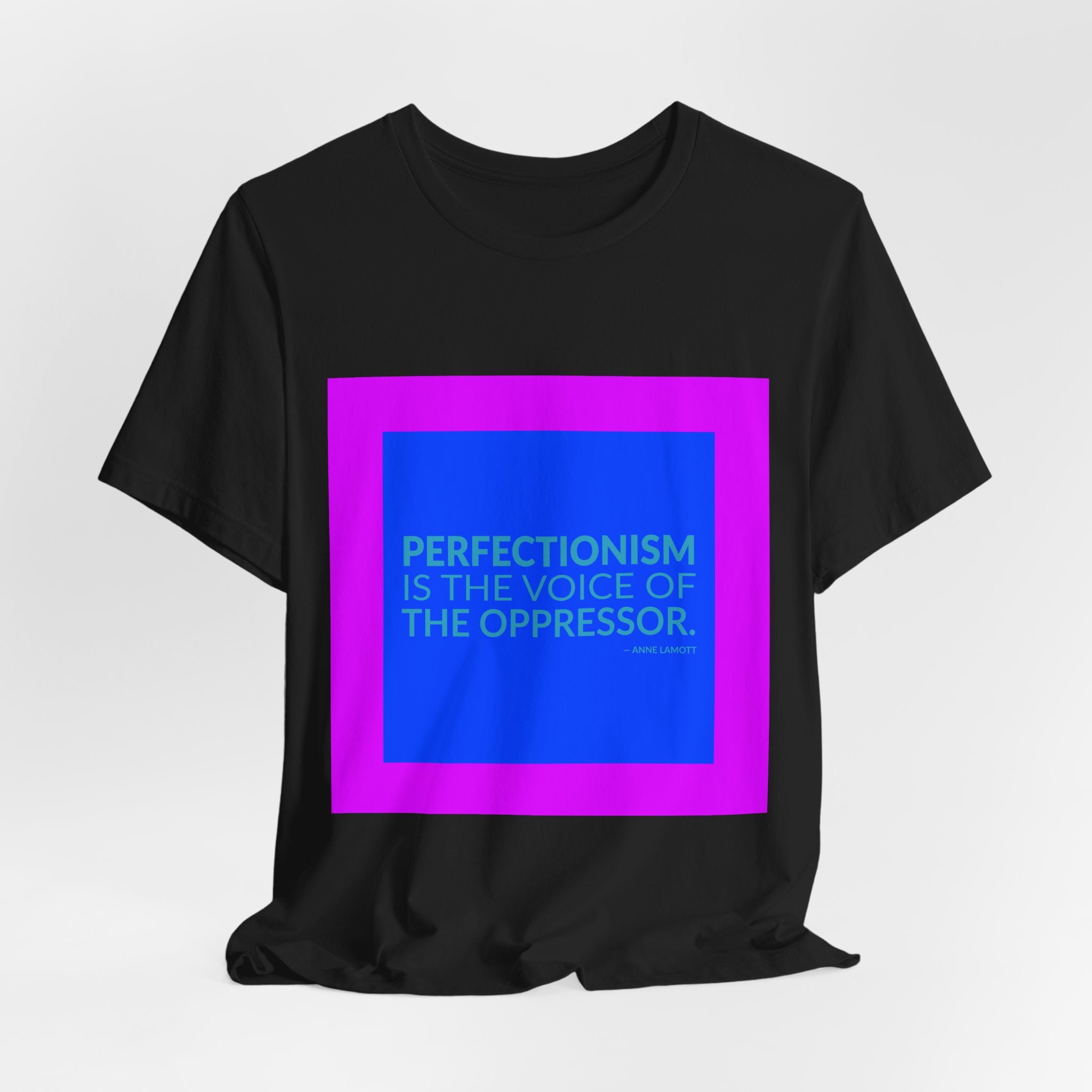'Perfectionism is the Voice of the Oppressor' — Anne Lamott Quote Tee | RQuéV Typographic Statement Tee — Classic Tee - Image 5