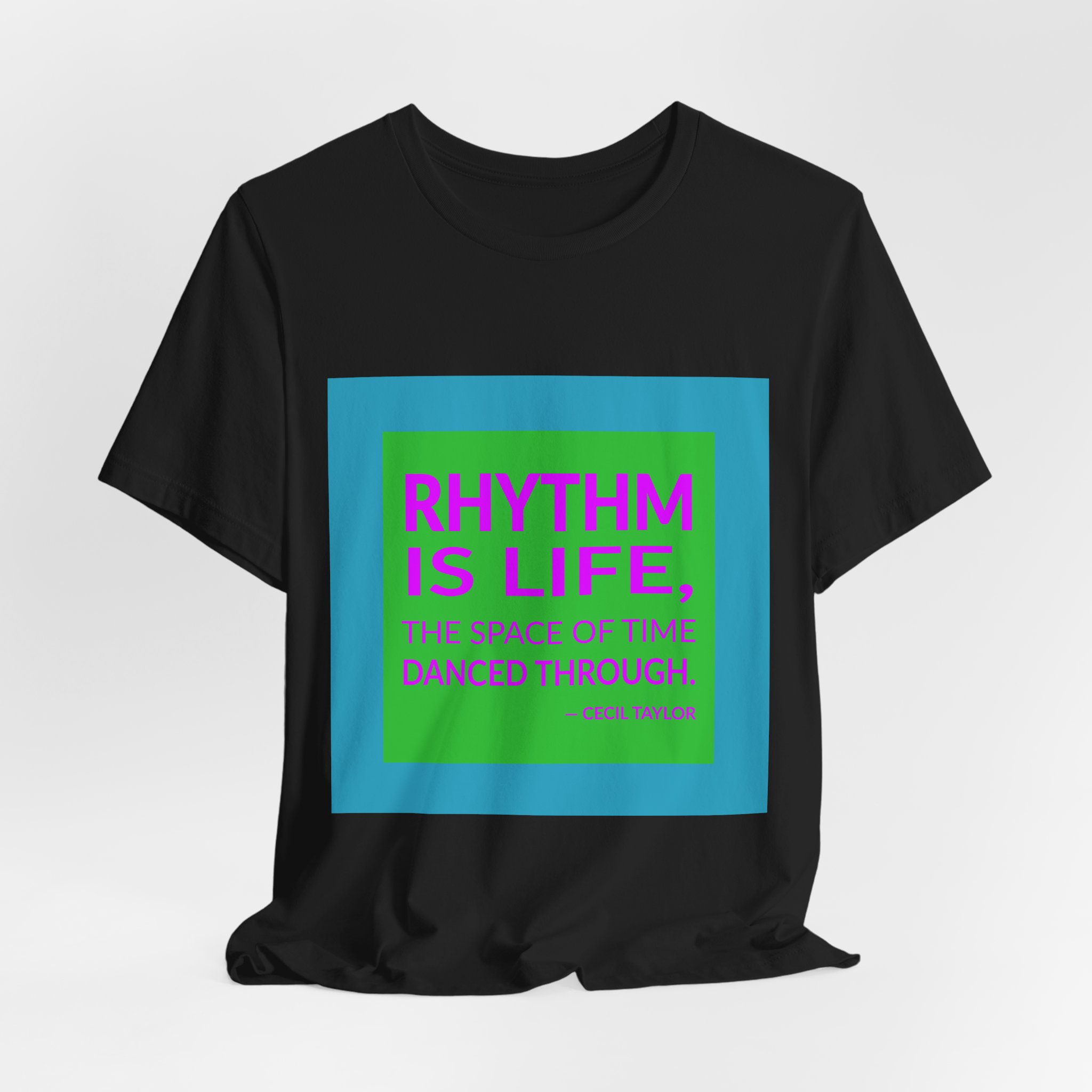 'Rhythm is Life, the Space' — Cecil Taylor Quote Tee | RQuéV Typographic Statement Tee — Classic Tee - Image 6