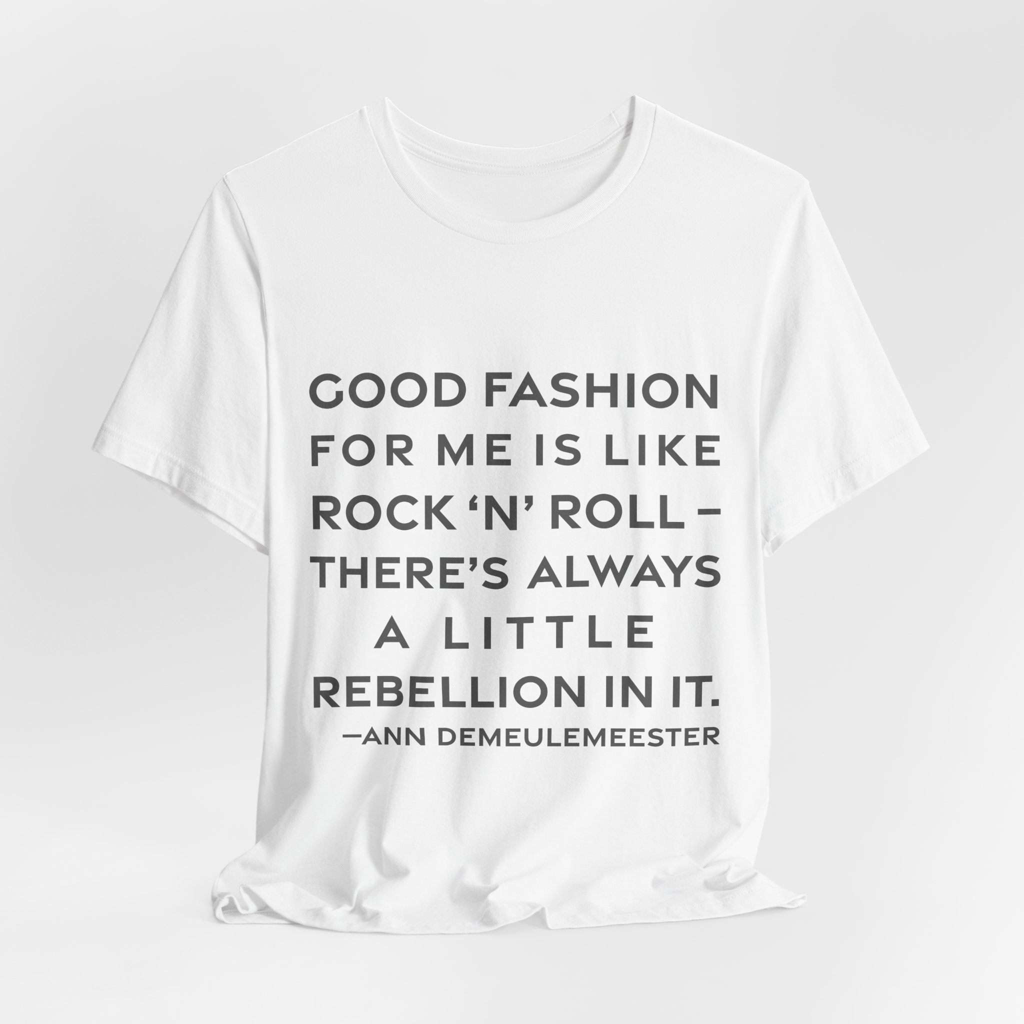 'Good Fashion for Me is' — Ann Demeulemeester Quote Tee | RQuéV Typographic Statement Tee — Classic Tee - Image 5