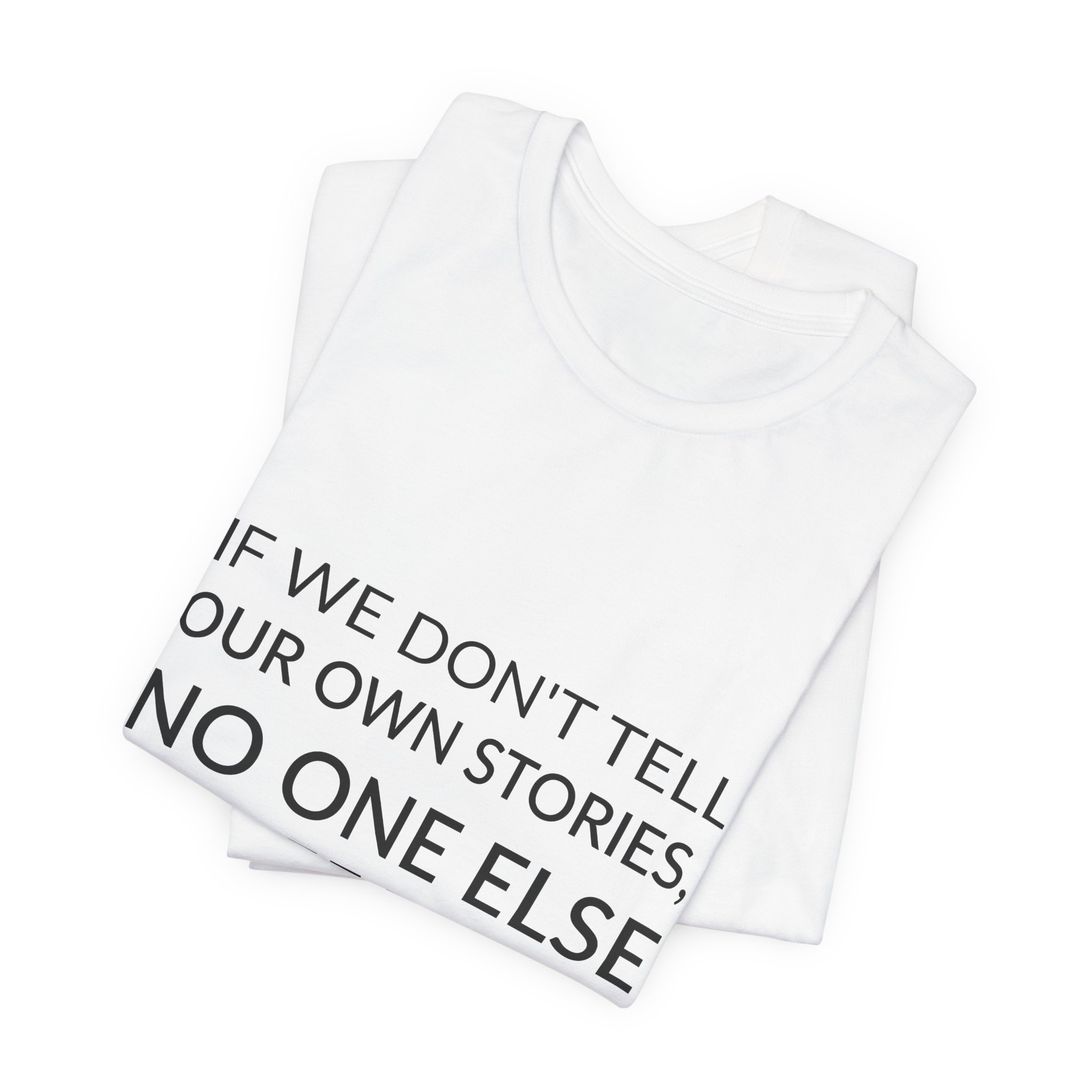 'If We Don't Tell Our' — Mira Nair Quote Tee | Wear Words Black-on-White Statement Shirt — Classic Tee - Image 3