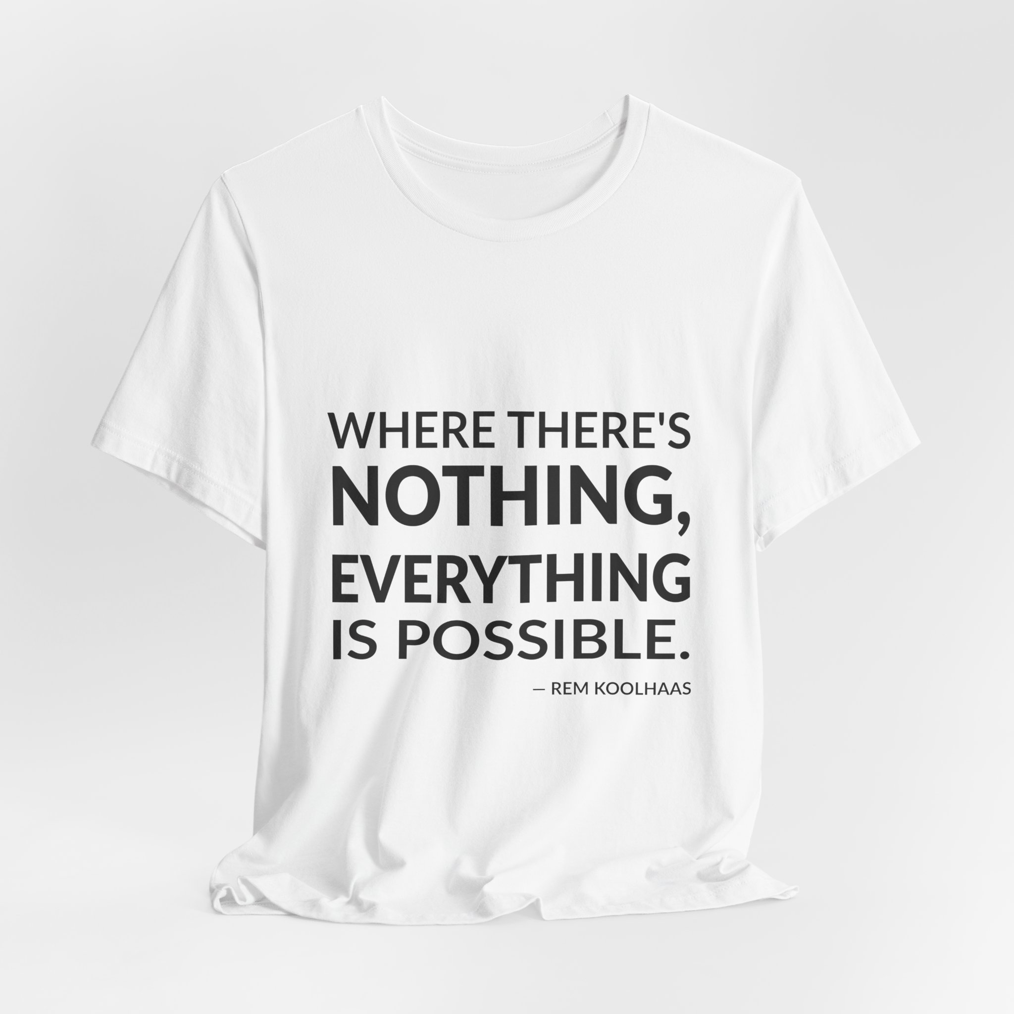 'Where There's Nothing, Everything is Possible' — Rem Koolhaas Quote Tee | RQuéV Black-on-White Statement Shirt — Classic Tee - Image 8