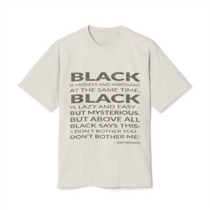'Black is Modest and Arrogant' — Yohji Yamamoto Quote Tee | Wear Words Black-on-White Statement Shirt — Oversized Tee