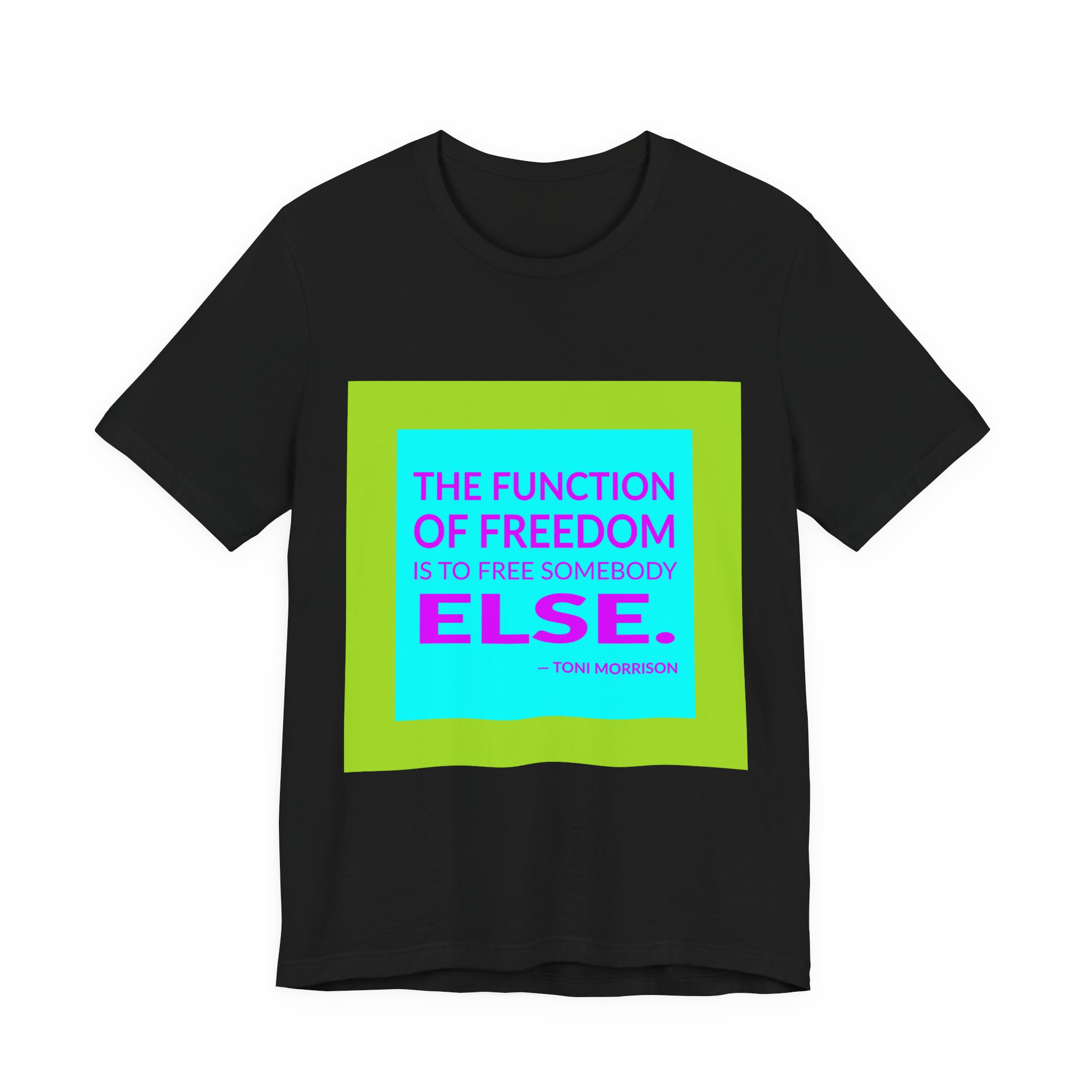 'The Function of Freedom is' — Toni Morrison Quote Tee | RQuéV Typographic Statement Tee — Classic Tee - Image 7