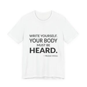 'Write Yourself' — Hélène Cixous Quote Tee | RQuéV Black-on-White Literary Tee — Classic Tee