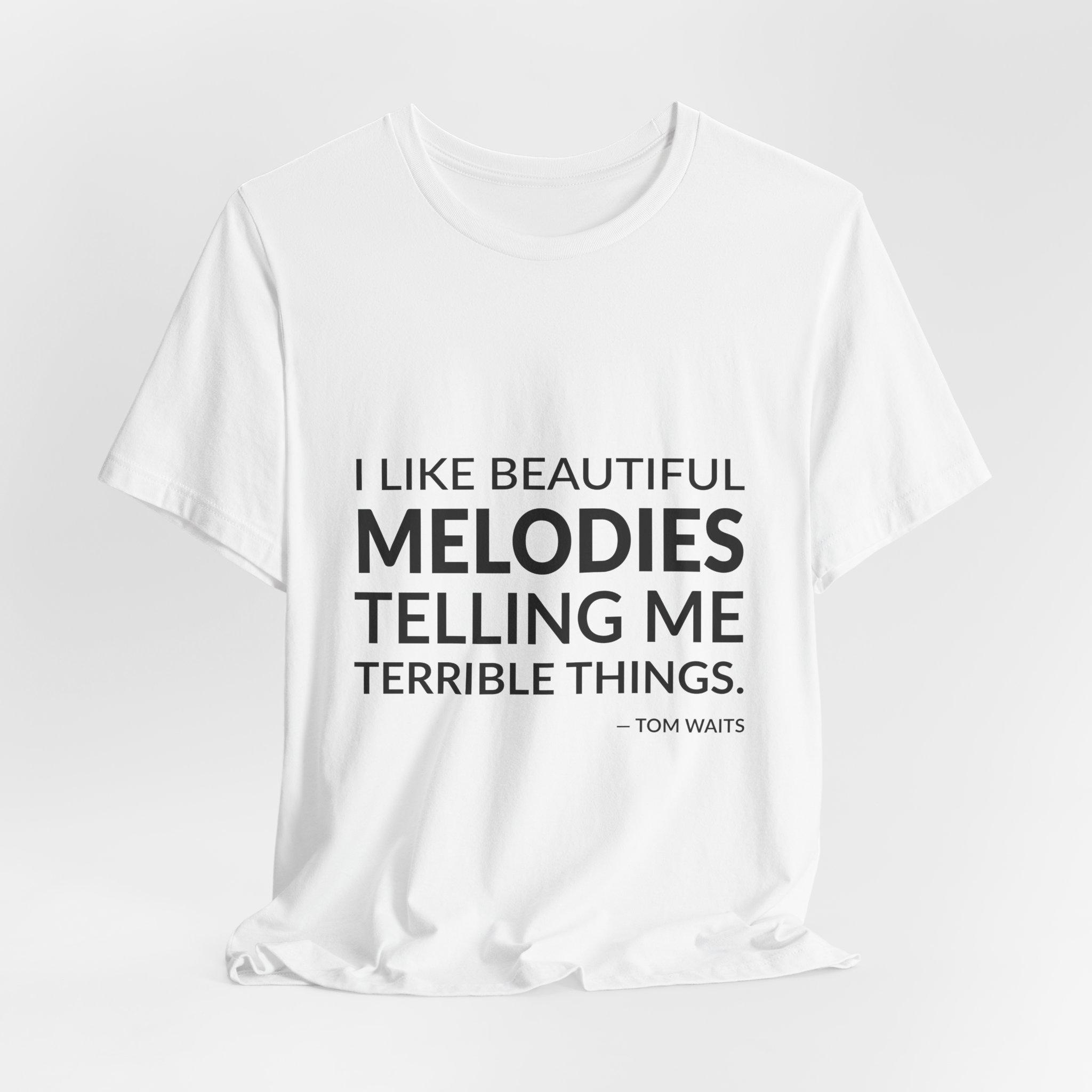 'I Like Beautiful Melodies Telling' — Tom Waits Quote Tee | RQuéV Typographic Statement Tee — Classic Tee - Image 4