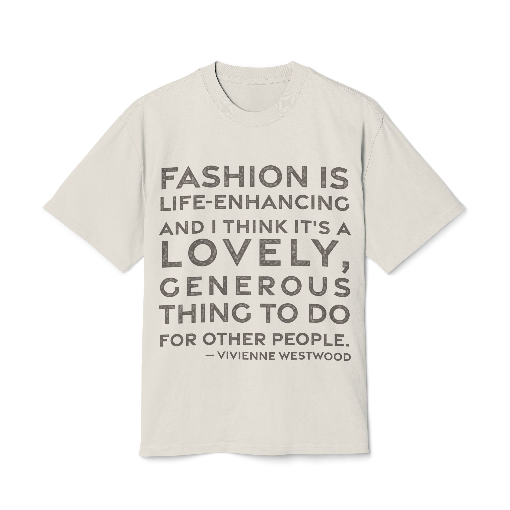 'Fashion is Life-enhancing and I' — Vivienne Westwood Quote Tee | RQuéV Black-on-White Statement Shirt — Oversized Tee