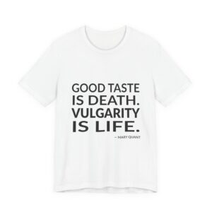 'Vulgarity is Life' — Mary Quant Quote Tee | RQuéV Black-on-White Statement Shirt — Classic Tee