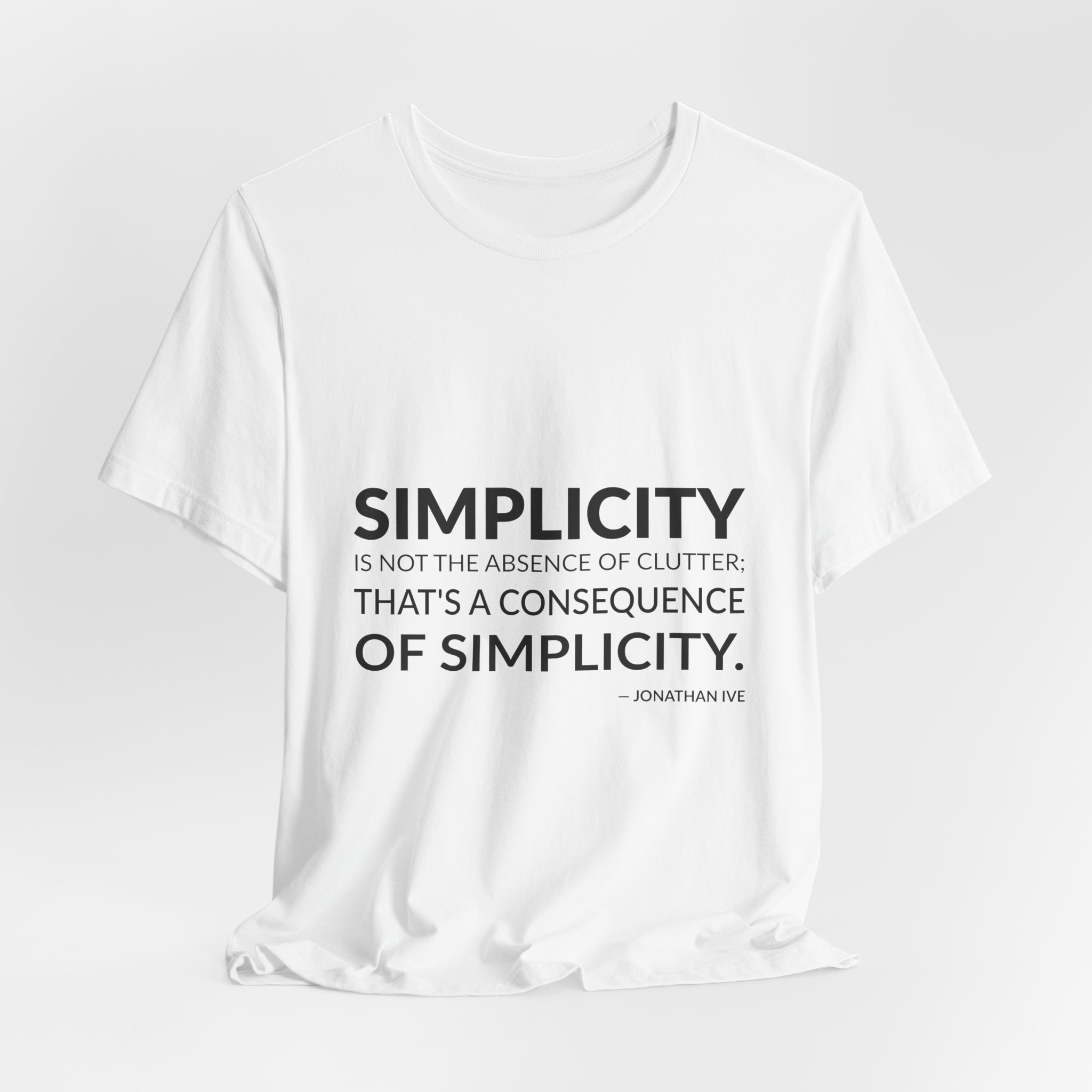 'Simplicity is Not the Absence' — Jonathan Ive Quote Tee | RQuéV Black-on-White Statement Shirt — Classic Tee - Image 5