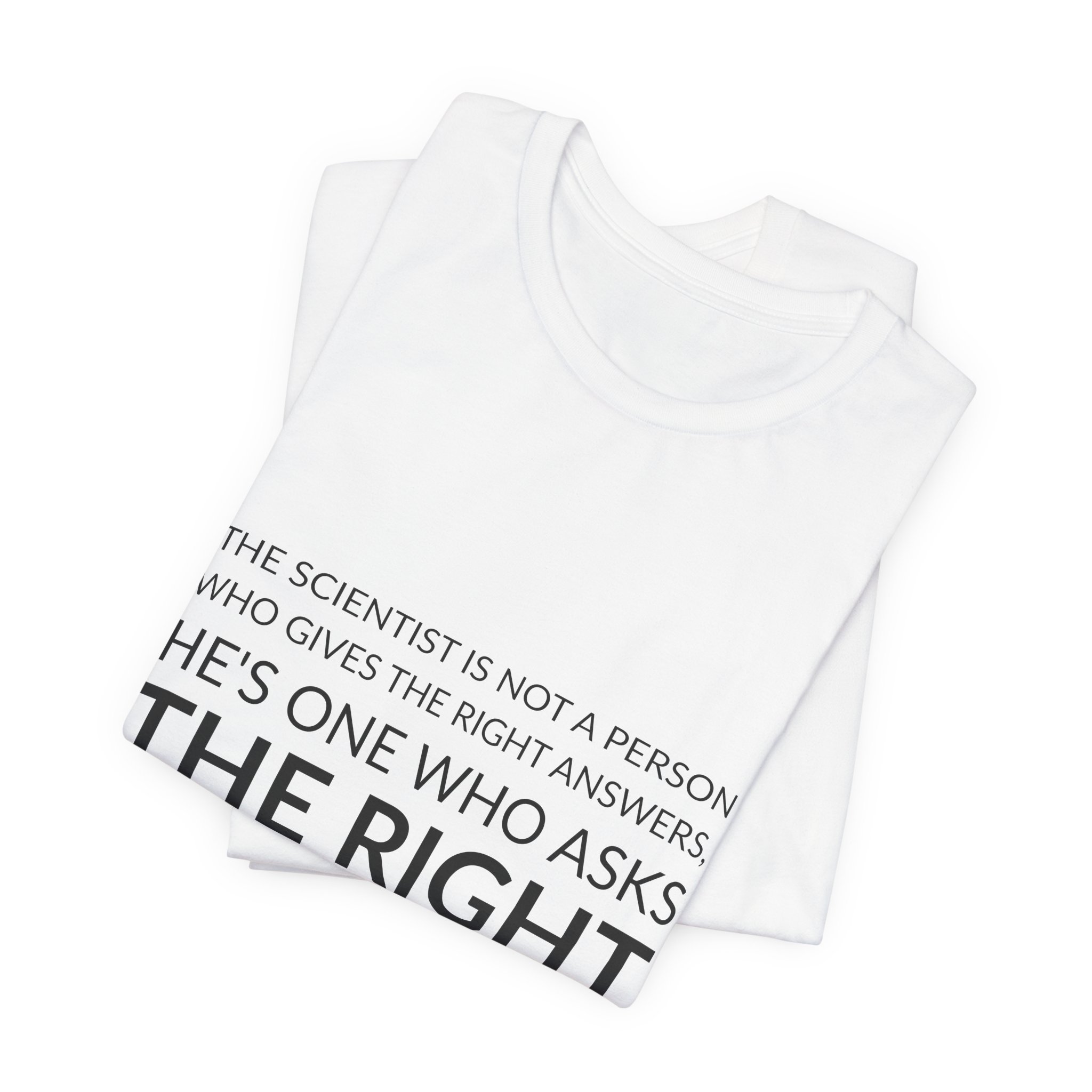 'The Scientist is Not a' — Claude Lévi-Strauss Quote Tee | Wear Words Black-on-White Literary Tee — Classic Tee - Image 5