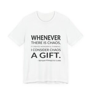 'I Consider Chaos a Gift' — Septima Poinsette Clark Quote Tee | RQuéV Black-on-White Statement Shirt — Classic Tee