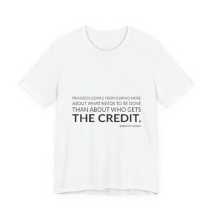 'Progress Comes from Caring More' — Dorothy Height Quote Tee | Wear Words Black-on-White Statement Shirt — Classic Tee