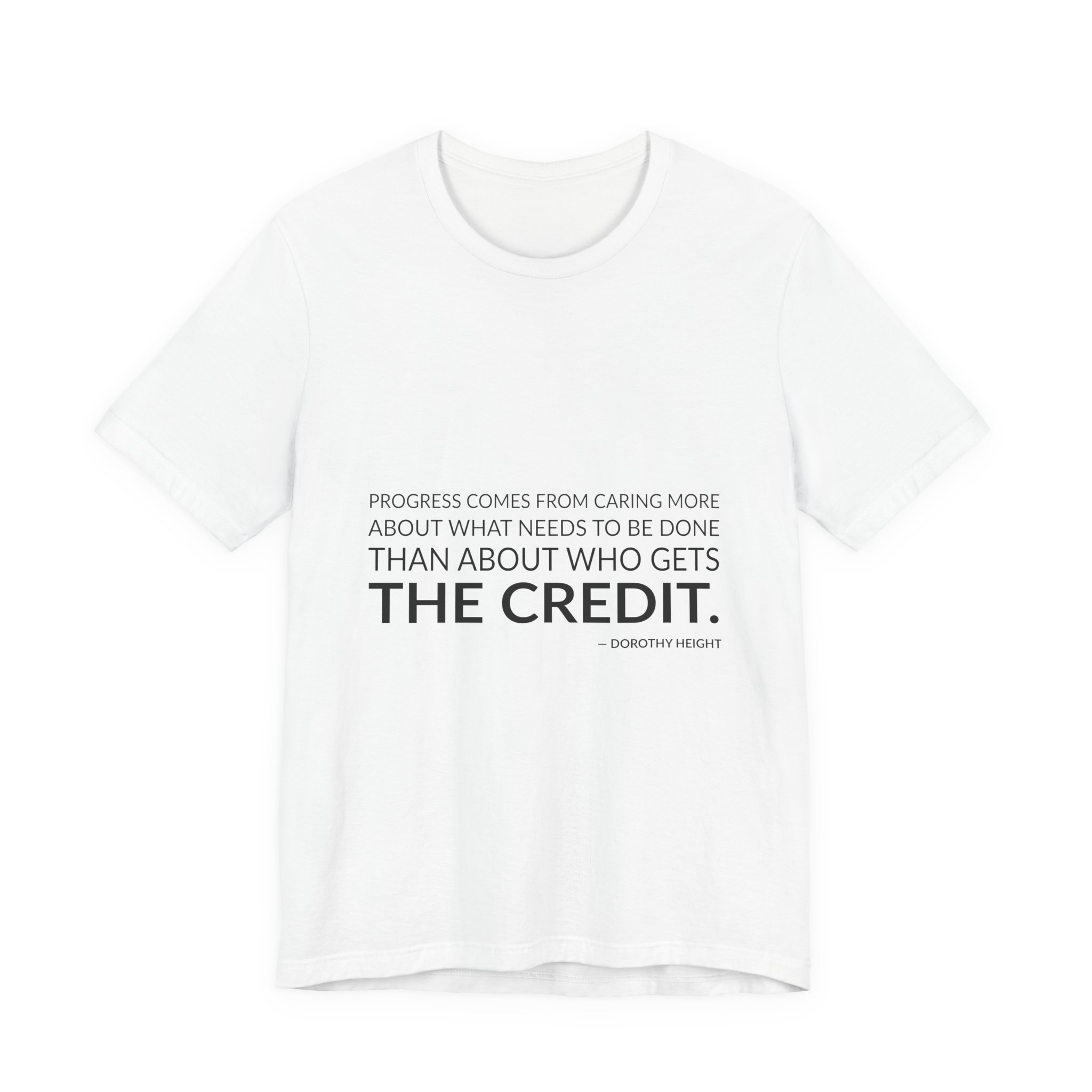 'Progress Comes from Caring More' — Dorothy Height Quote Tee | Wear Words Black-on-White Statement Shirt — Classic Tee