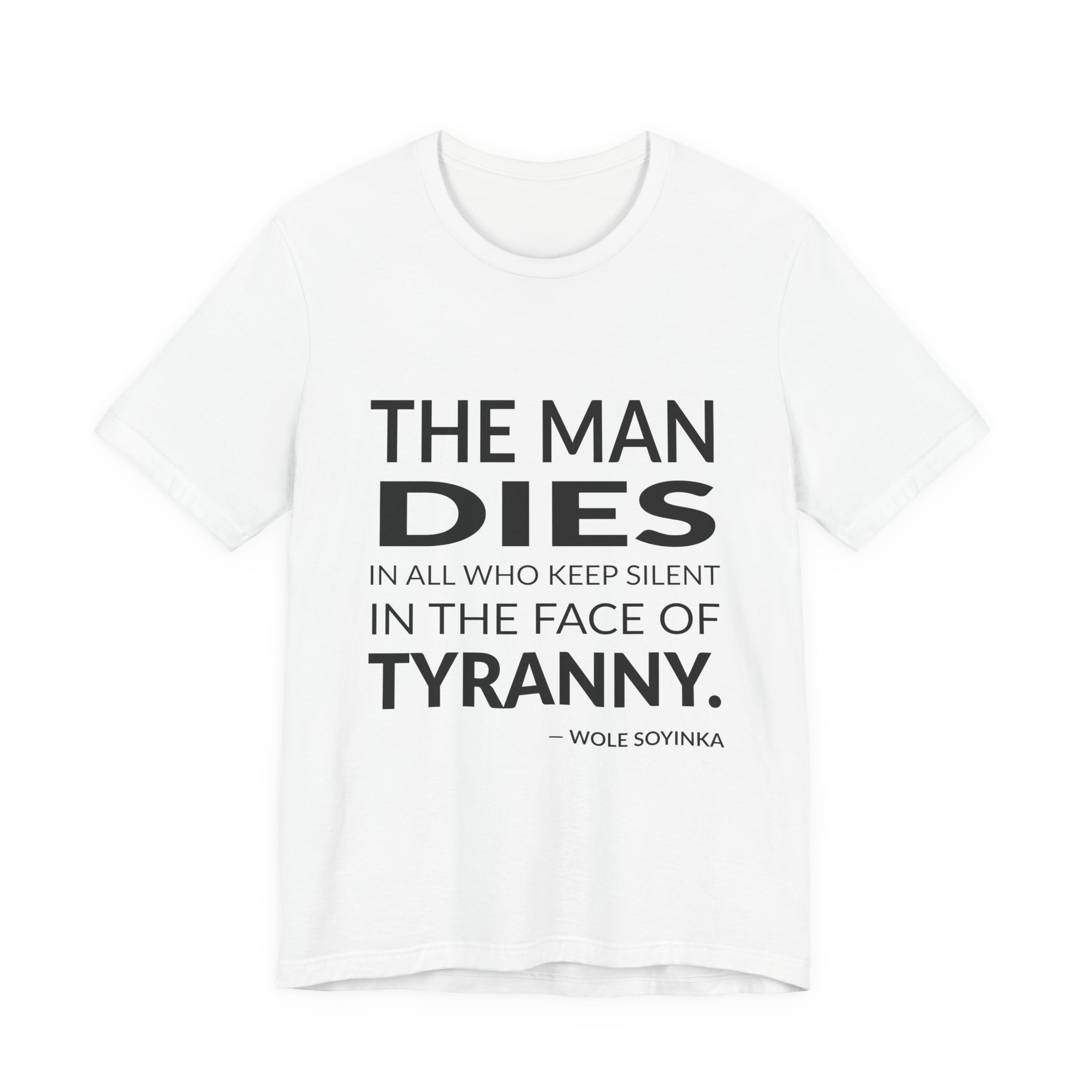 'The Man Dies in All' — Wole Soyinka Quote Tee | RQuéV Black-on-White Statement Shirt — Classic Tee