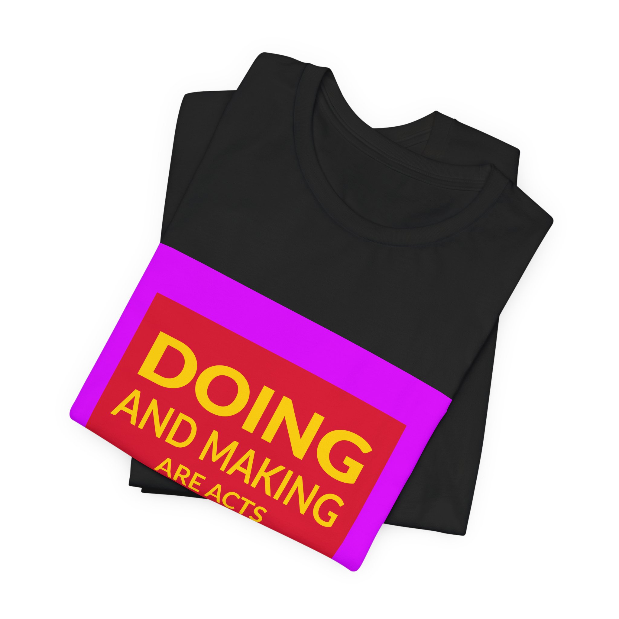 'Doing and Making Are Acts of Hope' — Corita Kent Quote Tee | Wear Words Black-on-White Statement Shirt — Classic Tee - Image 5