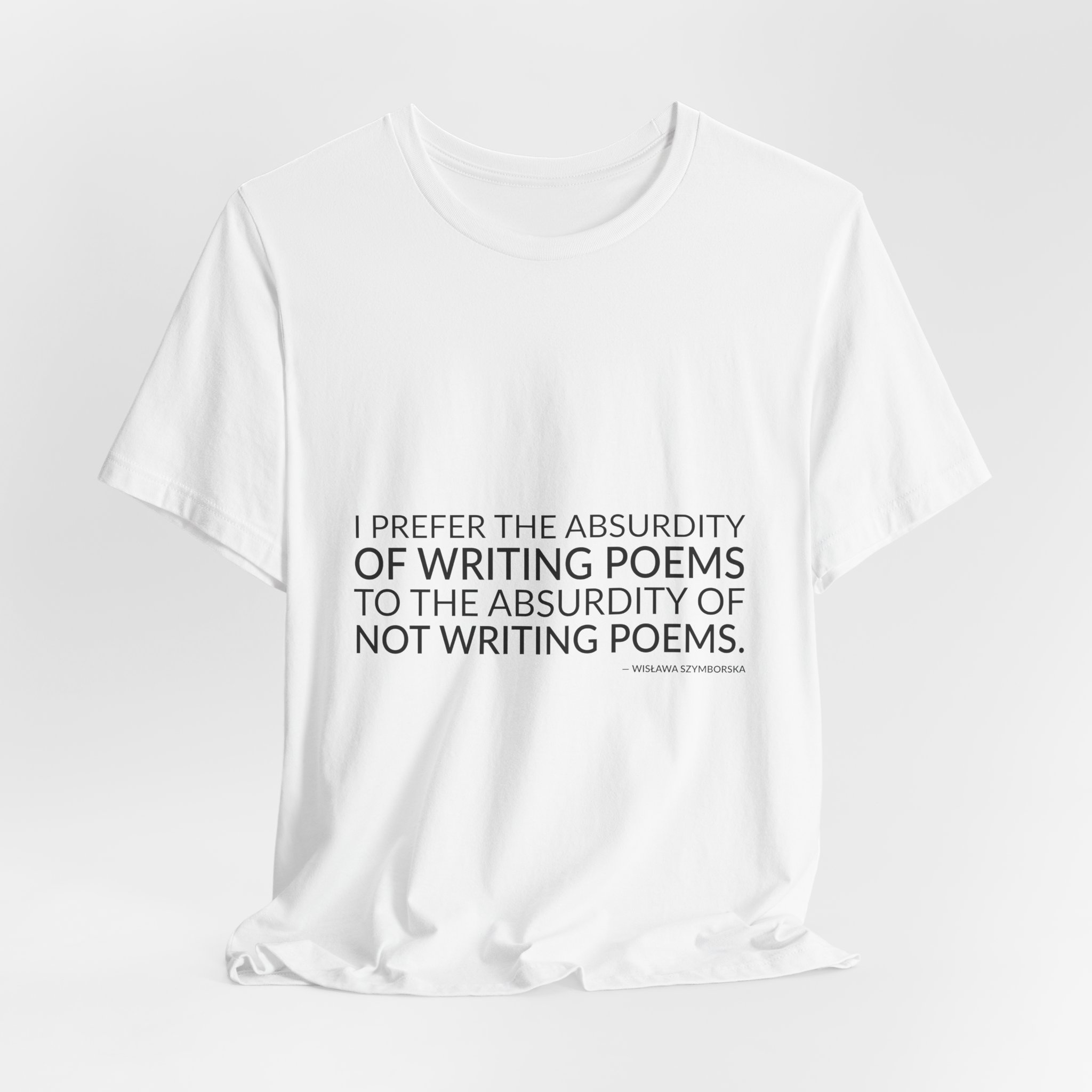 'I Prefer the Absurdity of' — Wisława Szymborska Quote Tee | RQuéV Typographic Statement Tee — Classic Tee - Image 4