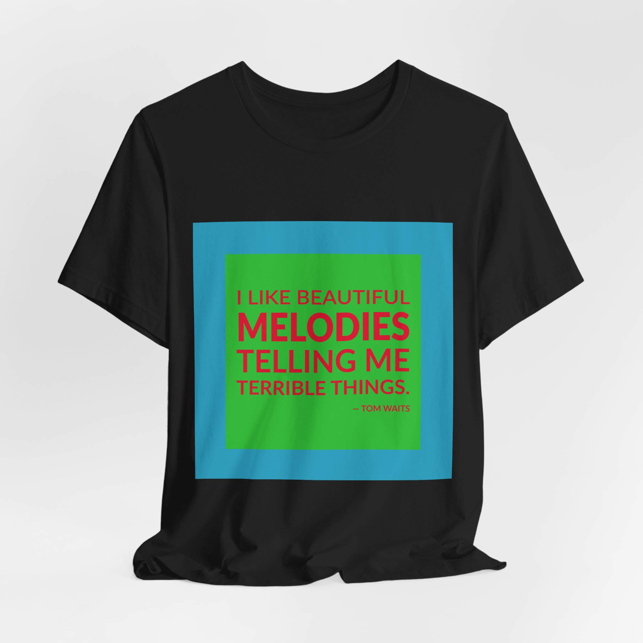 'I Like Beautiful Melodies Telling' — Tom Waits Quote Tee | RQuéV Typographic Statement Tee — Classic Tee - Image 2