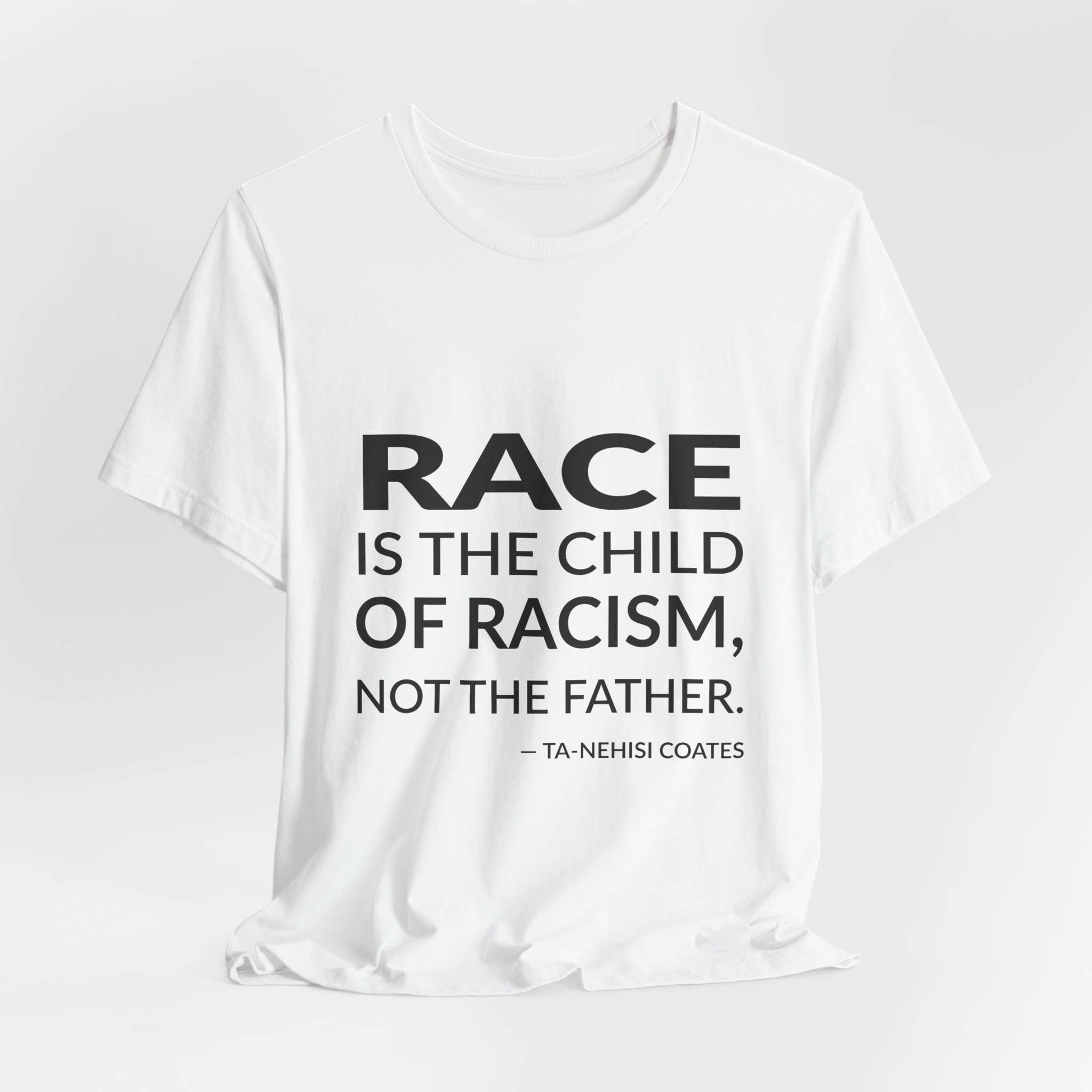 'Race is the Child of' — Ta-Nehisi Coates Quote Tee | RQuéV Typographic Statement Tee — Classic Tee - Image 5