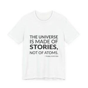'The Universe is Made of' — Muriel Rukeyser Quote Tee | RQuéV Black-on-White Statement Shirt — Classic Tee