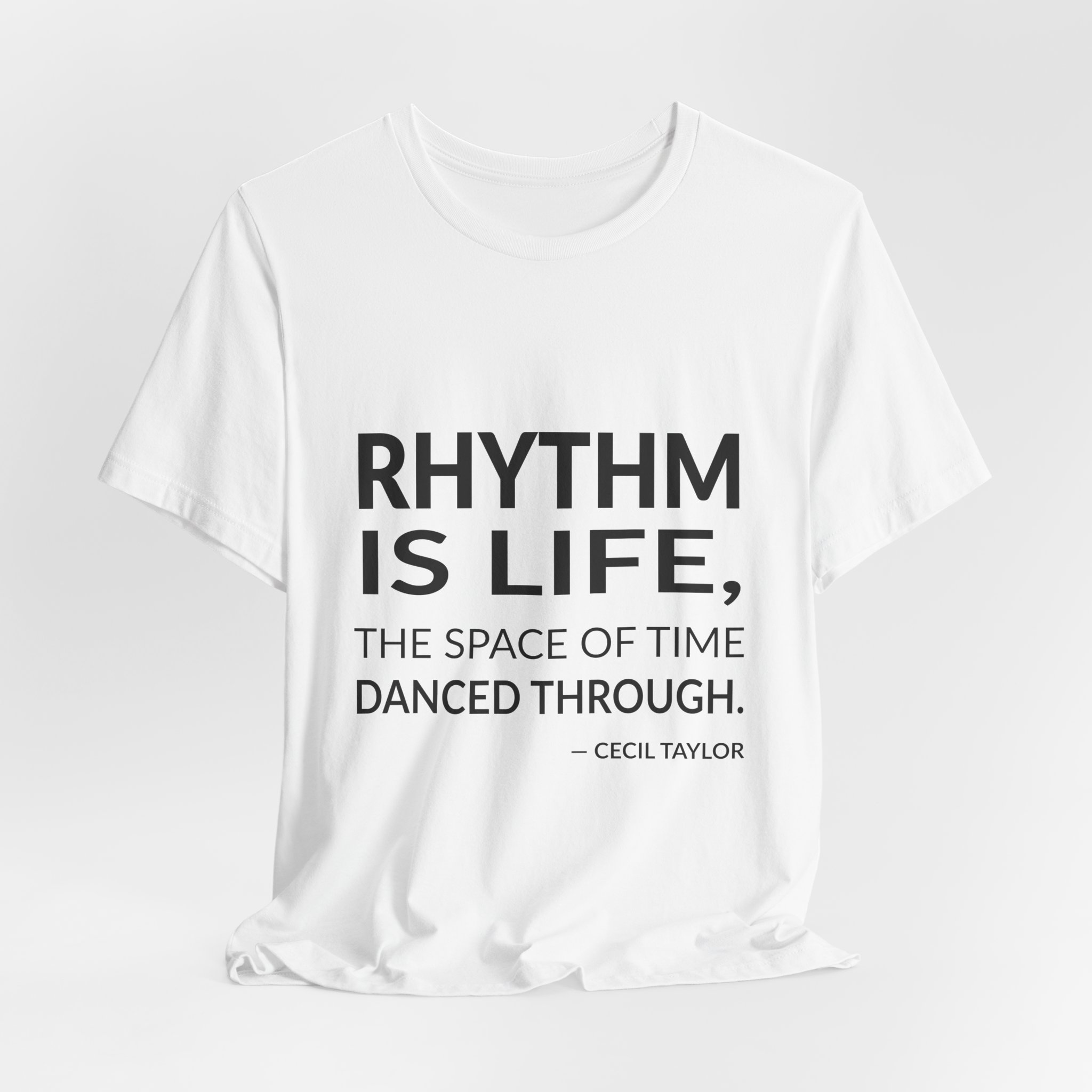 'Rhythm is Life, the Space' — Cecil Taylor Quote Tee | RQuéV Typographic Statement Tee — Classic Tee - Image 3
