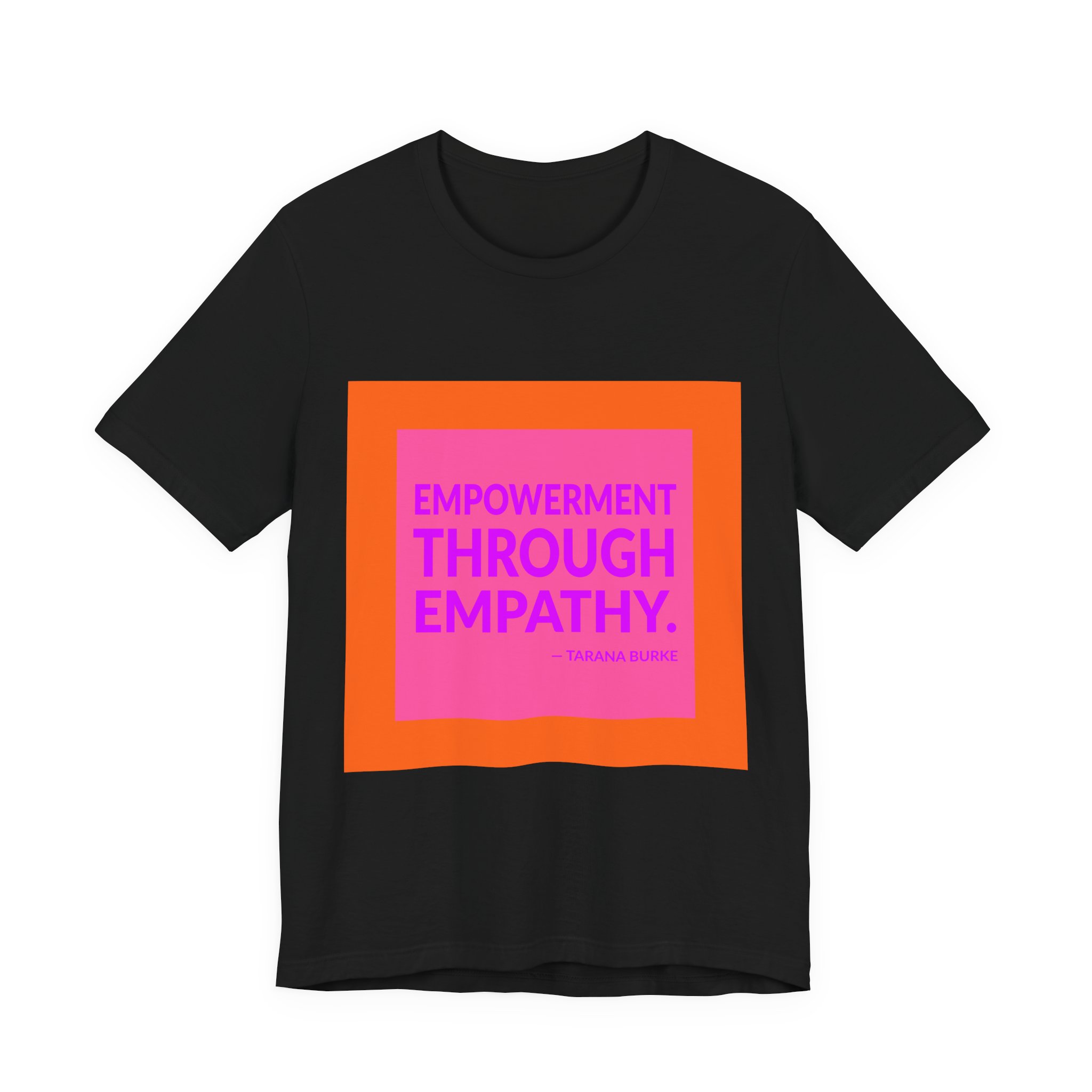 'Empowerment Through Empathy' — Tarana Burke Quote Tee | Wear Words Black-on-White Statement Shirt — Classic Tee - Image 7