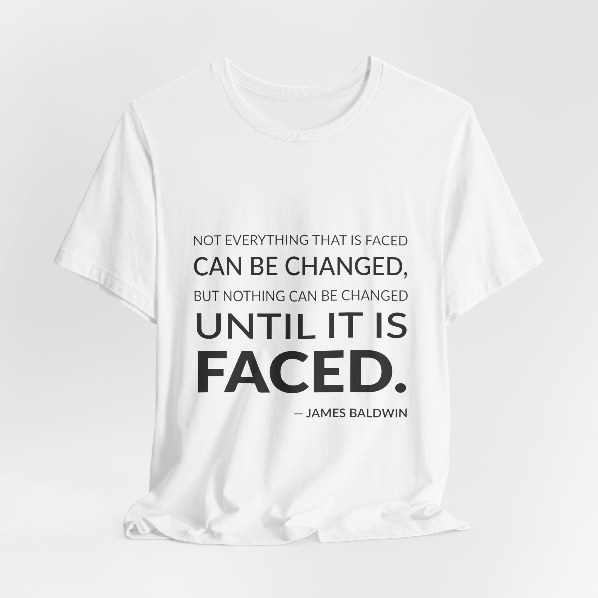 'Not Everything That is Faced' — James Baldwin Quote Tee | RQuéV Black-on-White Statement Shirt — Classic Tee - Image 5