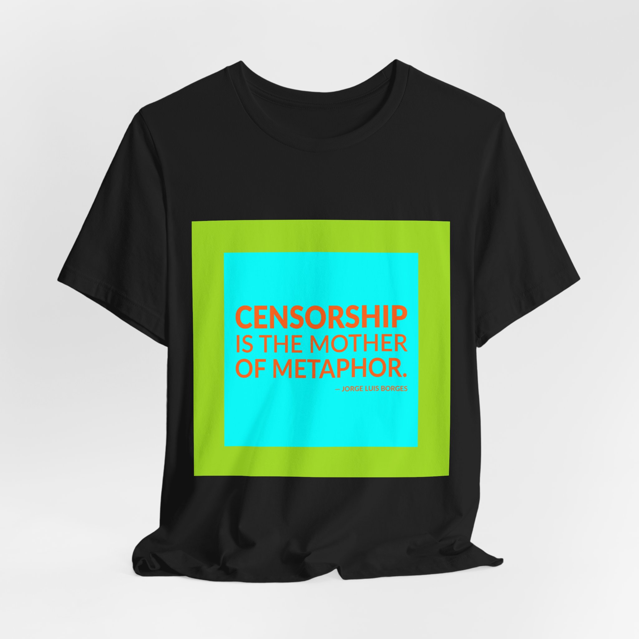 'Censorship is the Mother of Metaphor' — Jorge Luis Borges Quote Tee | RQuéV Black-on-White Statement Shirt — Classic Tee - Image 2