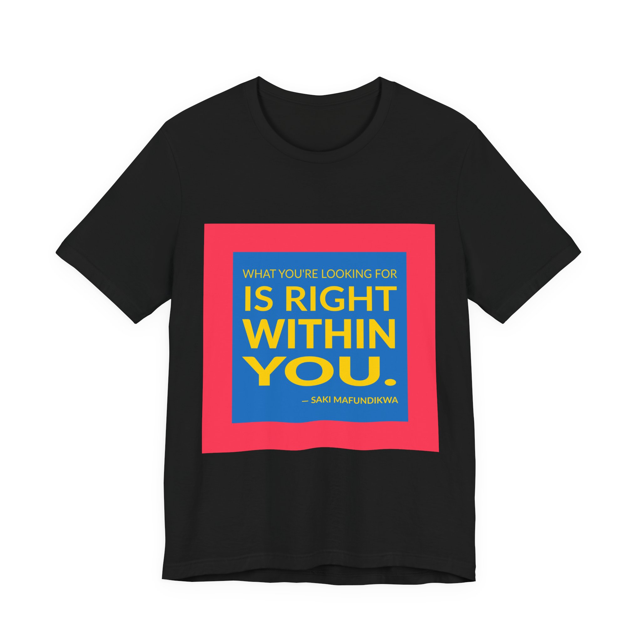 'What You're Looking for is' — Saki Mafundikwa Quote Tee | RQuéV Black-on-White Statement Shirt — Classic Tee - Image 5