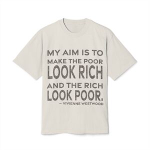 'My Aim is to Make' — Vivienne Westwood Quote Tee | RQuéV Typographic Statement Tee — Oversized Tee