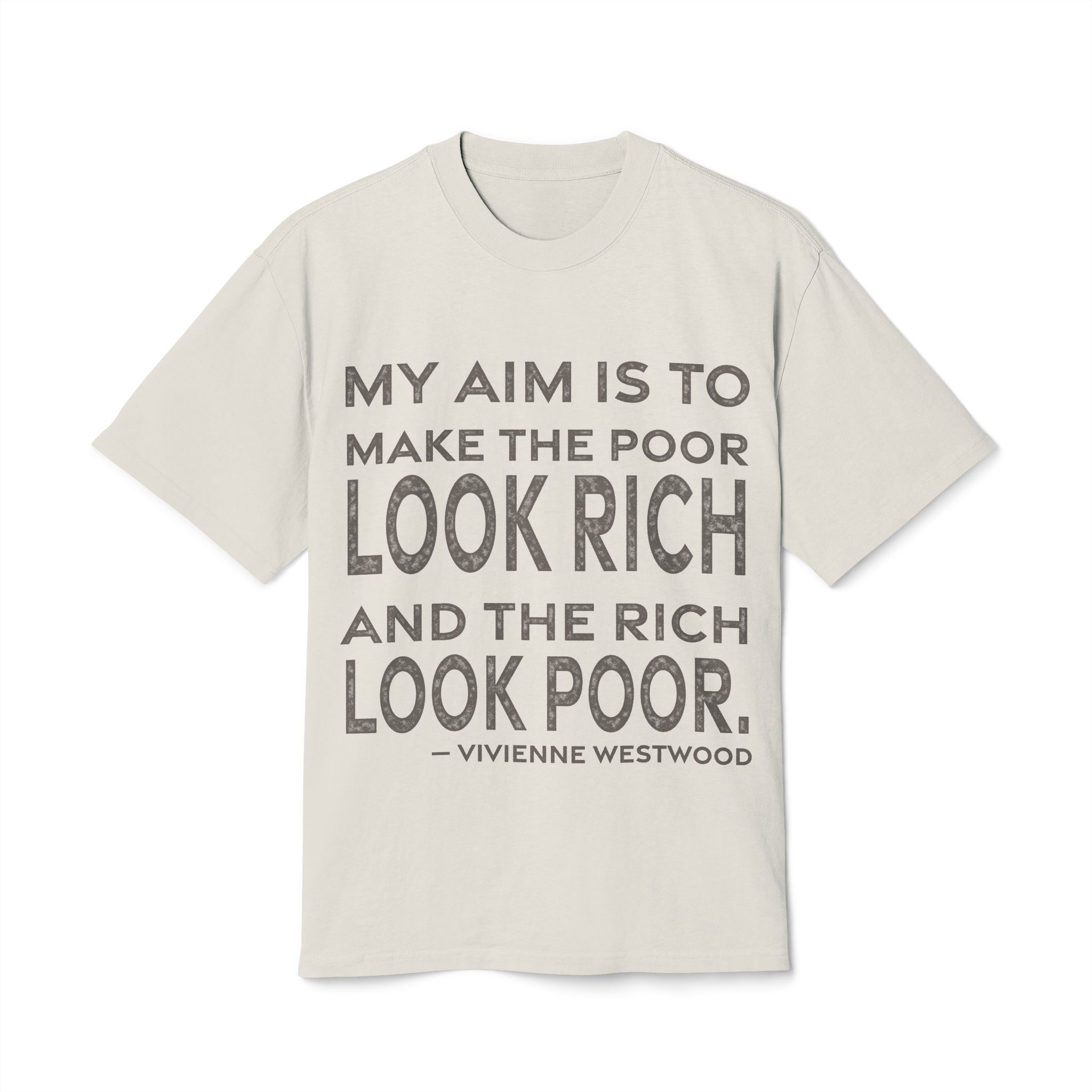 'My Aim is to Make' — Vivienne Westwood Quote Tee | RQuéV Typographic Statement Tee — Oversized Tee